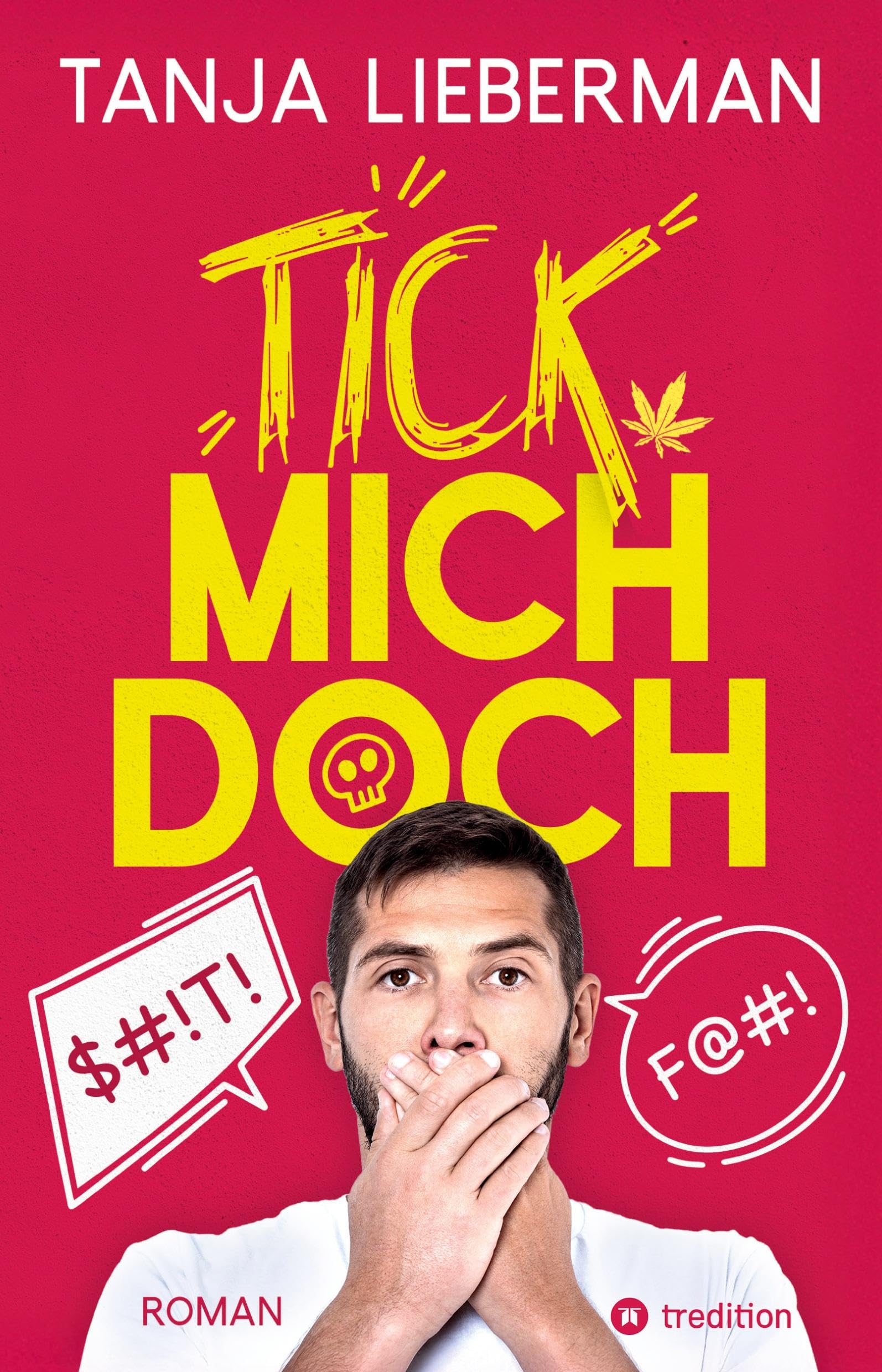 Tick mich doch Contemporary literature