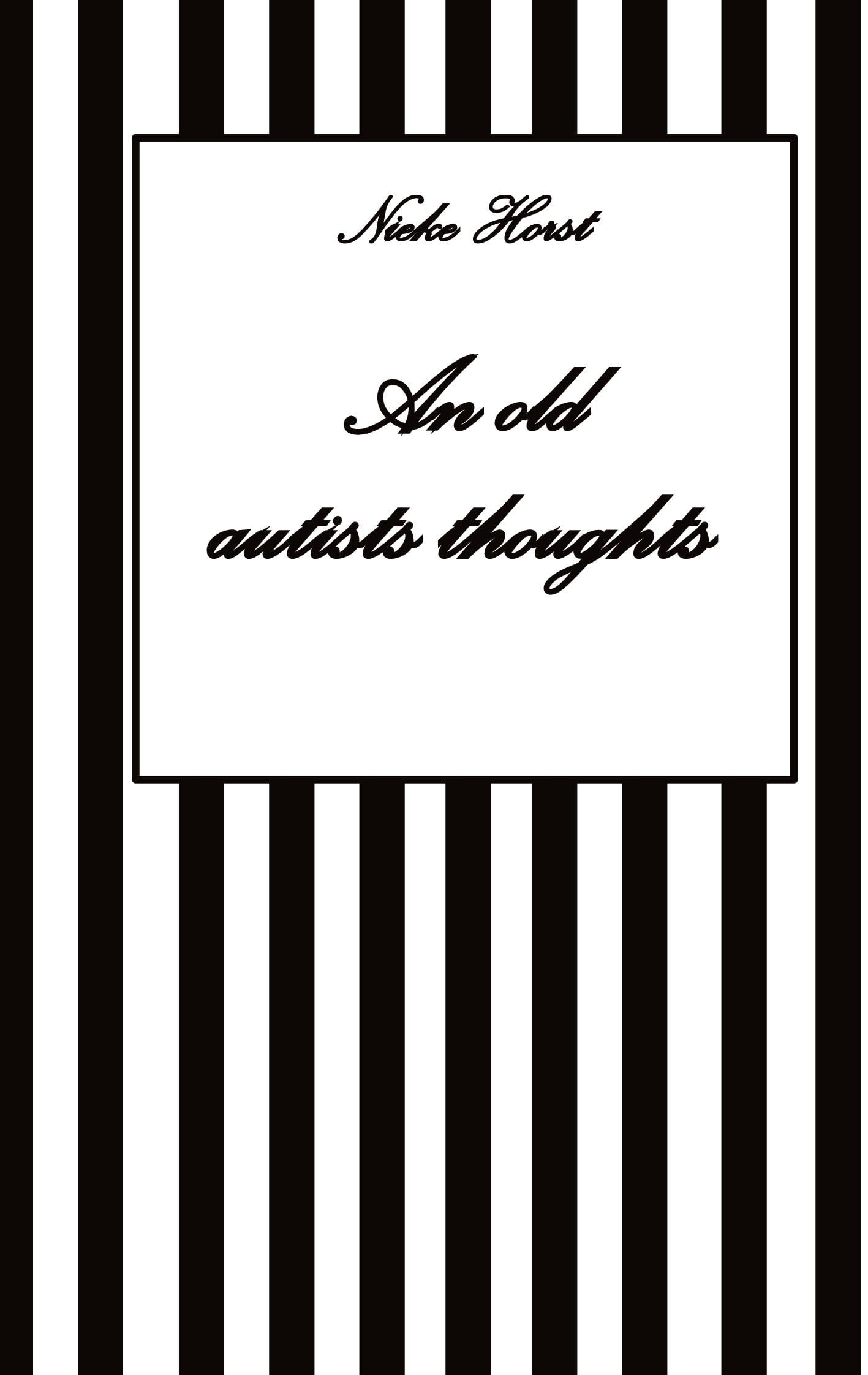 An old autists thoughts - ICD10, ICD11, masking, neurodiversity unsensitivity, ignorance, neurotypicals, autims, autists, diversity sensitivity, neurotypical arrogance,neurotypical judgments: DE Social Sciences