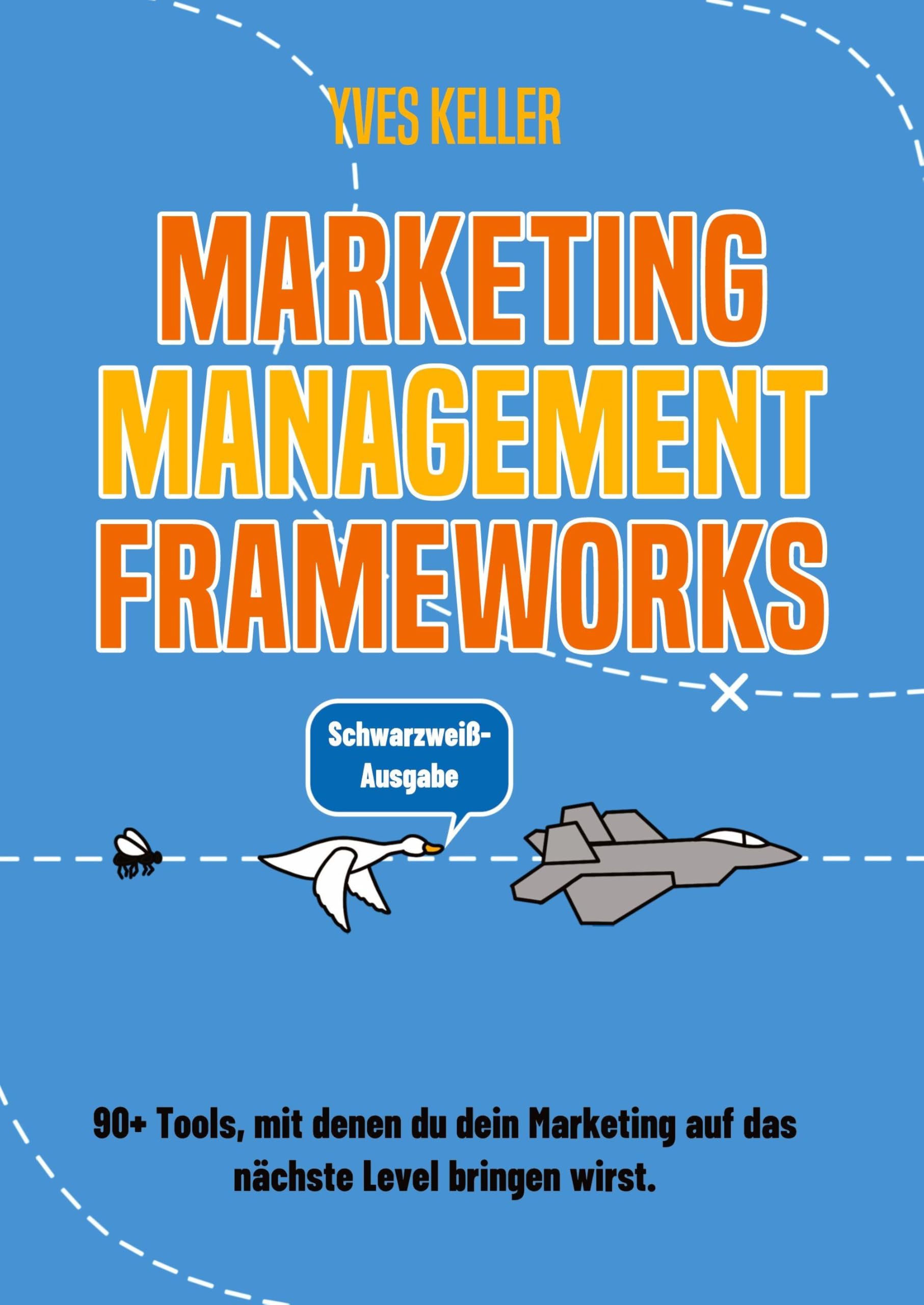 Marketing Management Frameworks - Schwarzweiß-Ausgabe Law