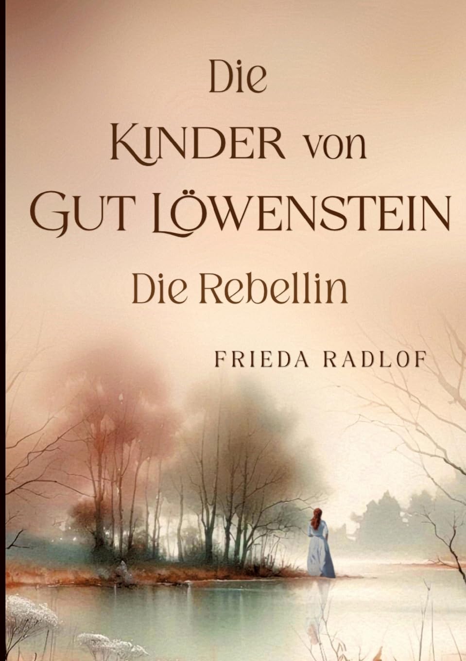 Die Kinder von Gut Löwenstein Historical Fiction