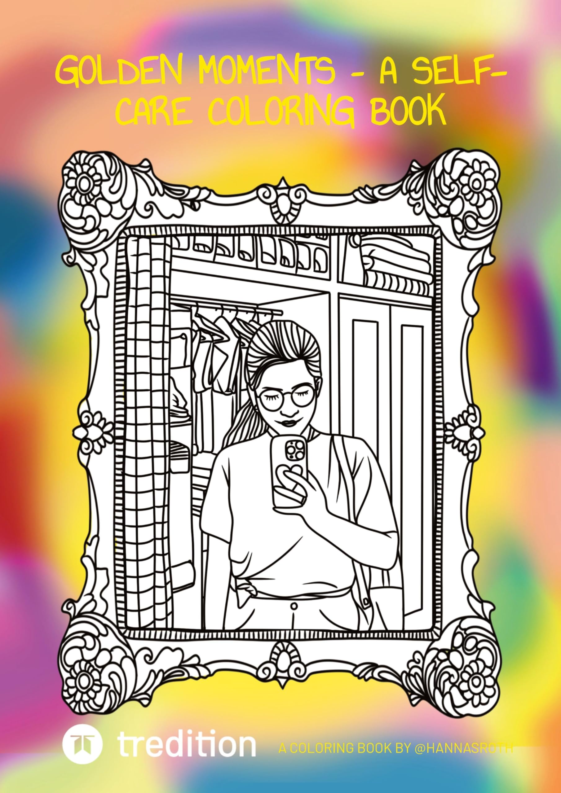 "Golden Moments- A Self-Care Coloring Book" Lifestyle