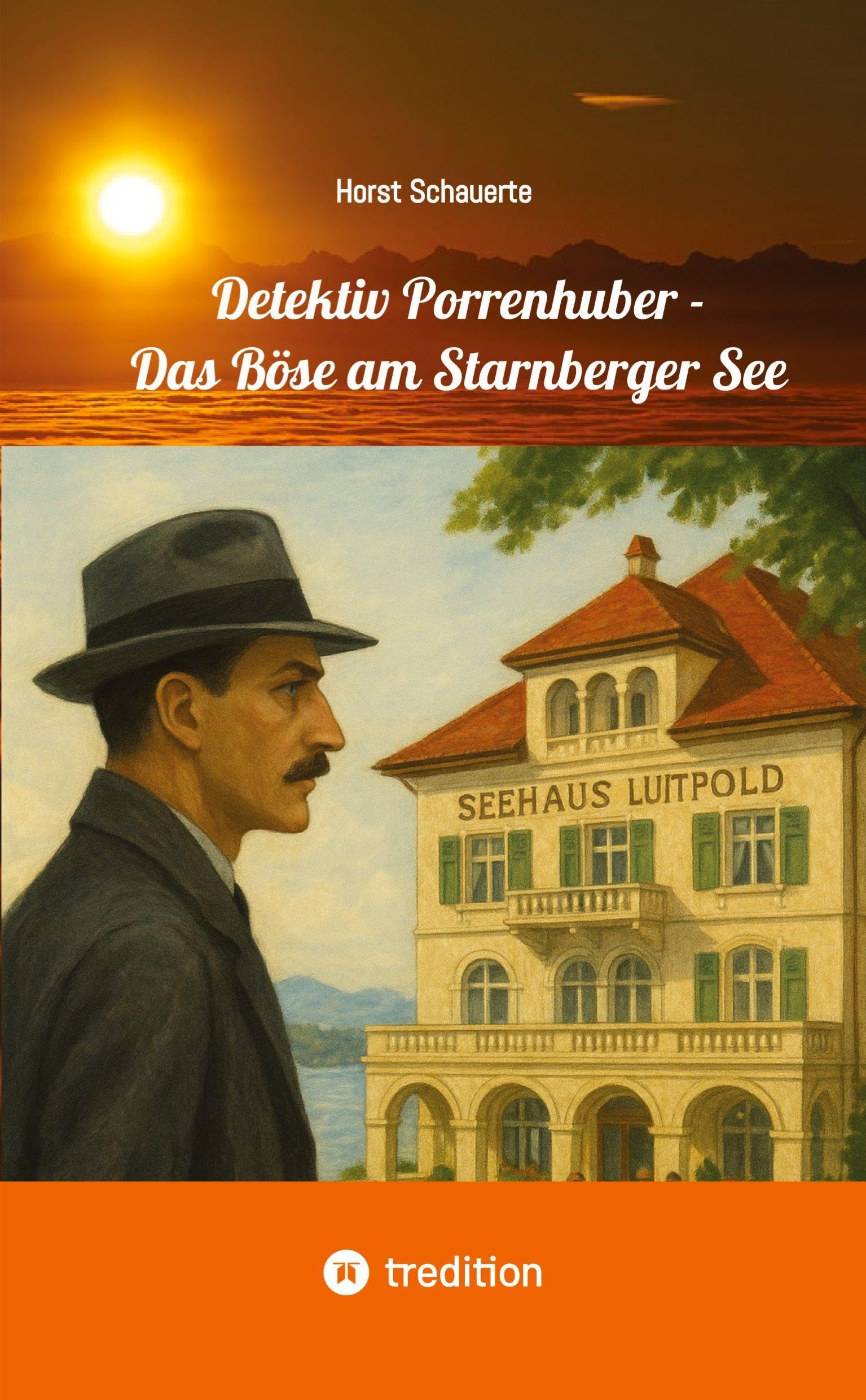 Detektiv Porrenhuber - Das Böse am Starnberger See Contemporary literature