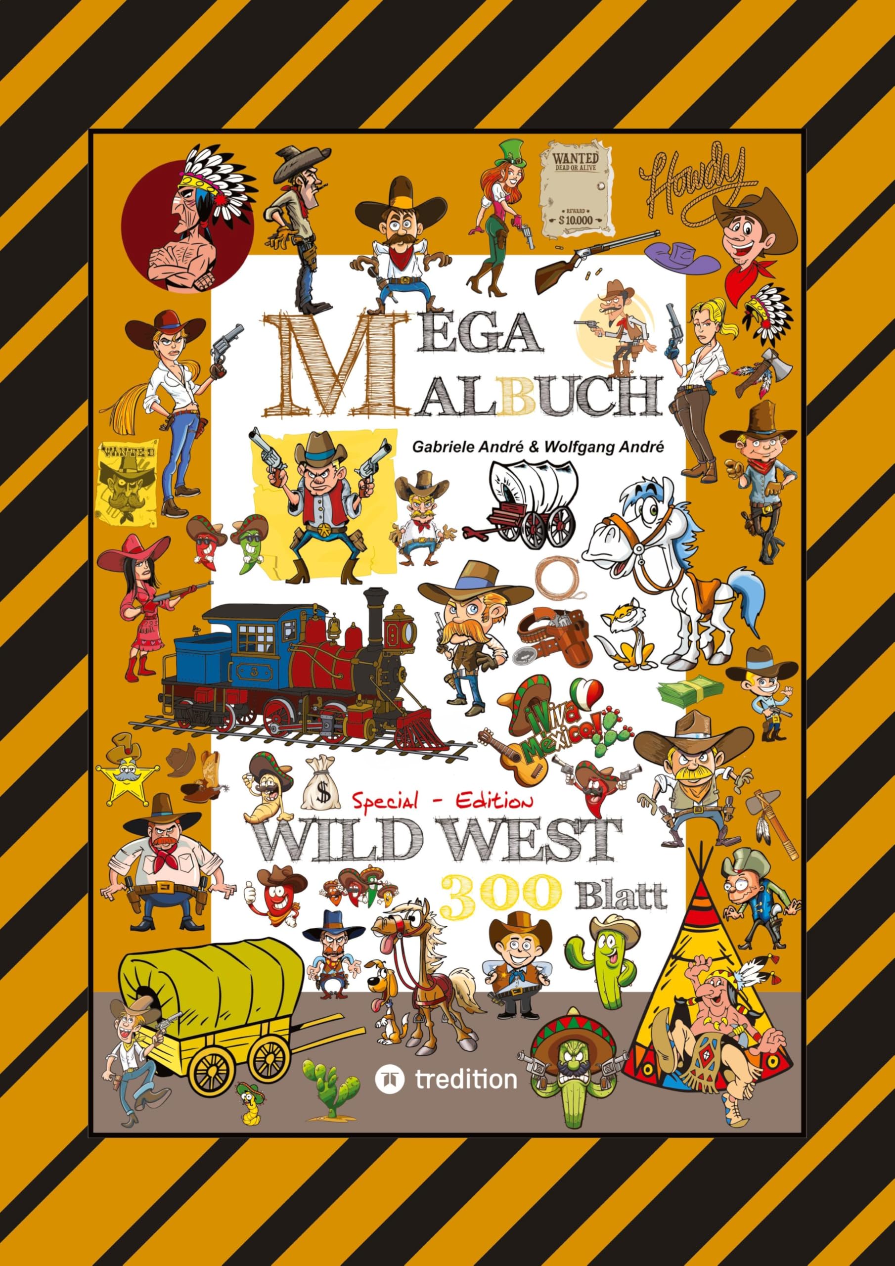 MEGA MALBUCH - WILDER WESTEN - PRÄRIE - COWBOYS - SHERIFF - INDIANER - WIGWAM - HÄUPTLING - WÜSTE - REVOLVERHELDEN - STECKBRIEF - PFERDE: WILD WEST Cartoons