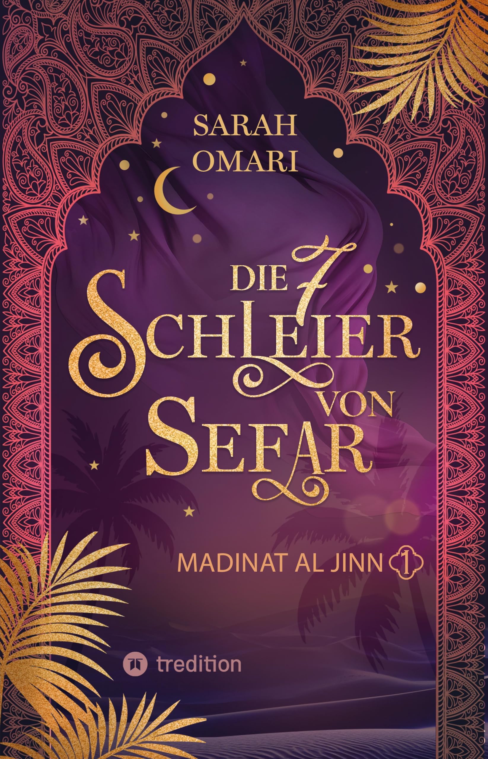 Die 7 Schleier von Sefar - Madinat al-Jinn Historical Fiction
