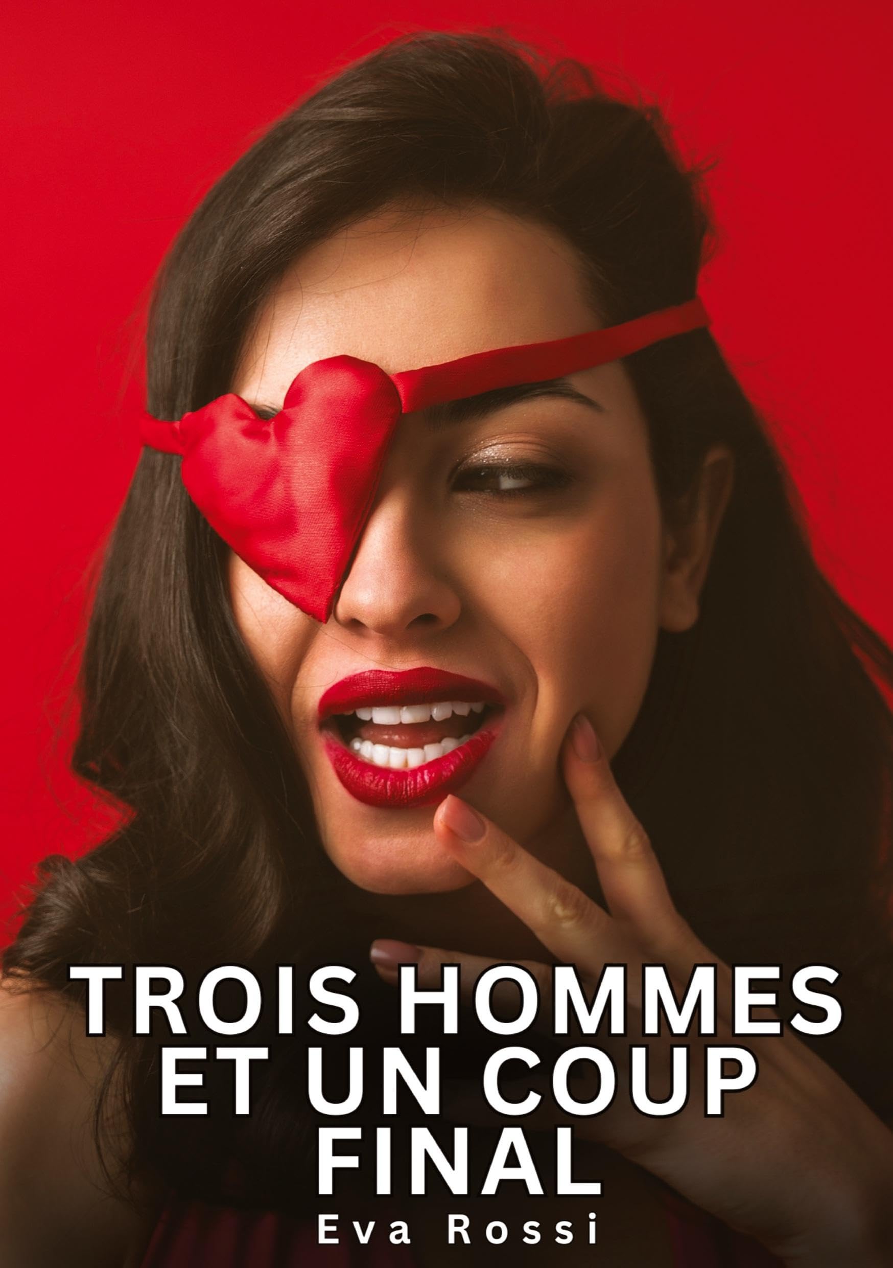 Trois hommes et un coup final: Histoires Érotiques Interdites de Sexe Tabou pour Adultes (Collection de Nouvelles Érotiques Sexy et d'Histoires de ... et Récits Interdites d’Infidélité Sale) Essays & Short Stories