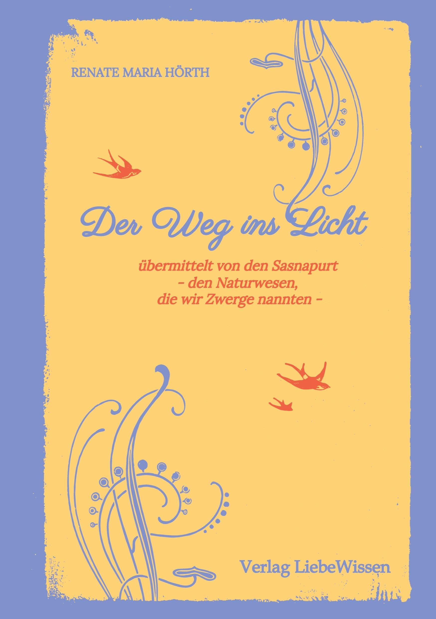 Der Weg ins Licht -ein Einweihungspfad Religion & Esotericism