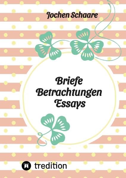 Briefe Betrachtungen Essays Philosophy