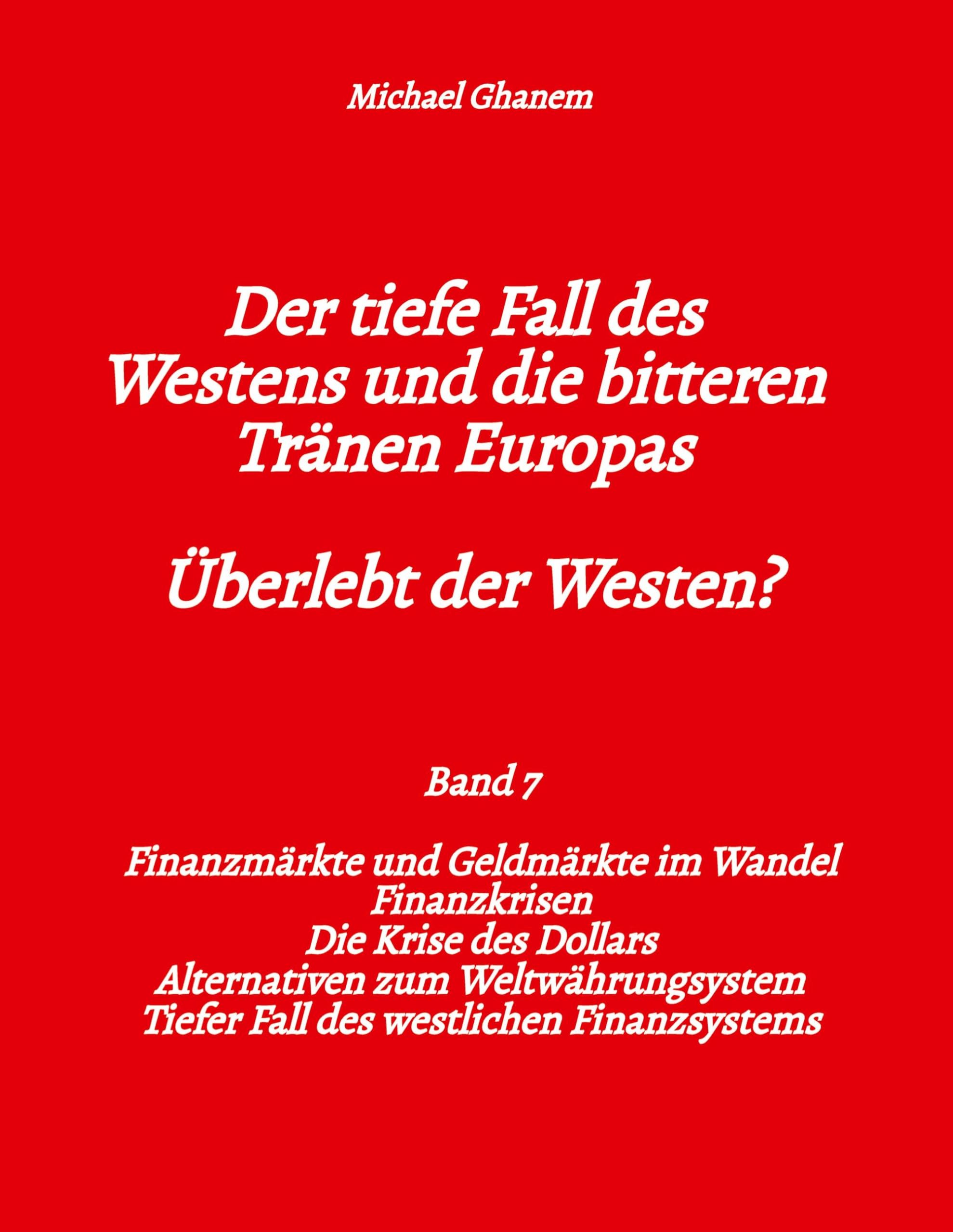 Der tiefe Fall des Westens und die bitteren Tränen Europas - Band 7 Law