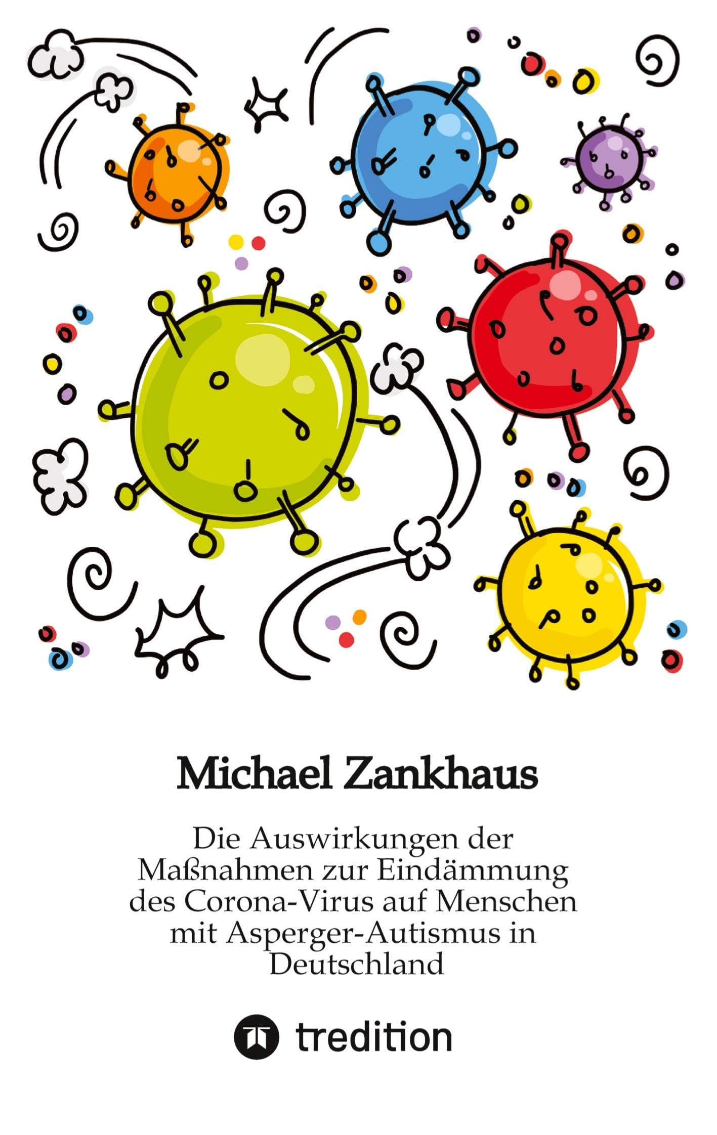 Die Auswirkungen der Maßnahmen zur Eindämmung des Corona-Virus auf Menschen mit Asperger-Autismus in Deutschland Medicine