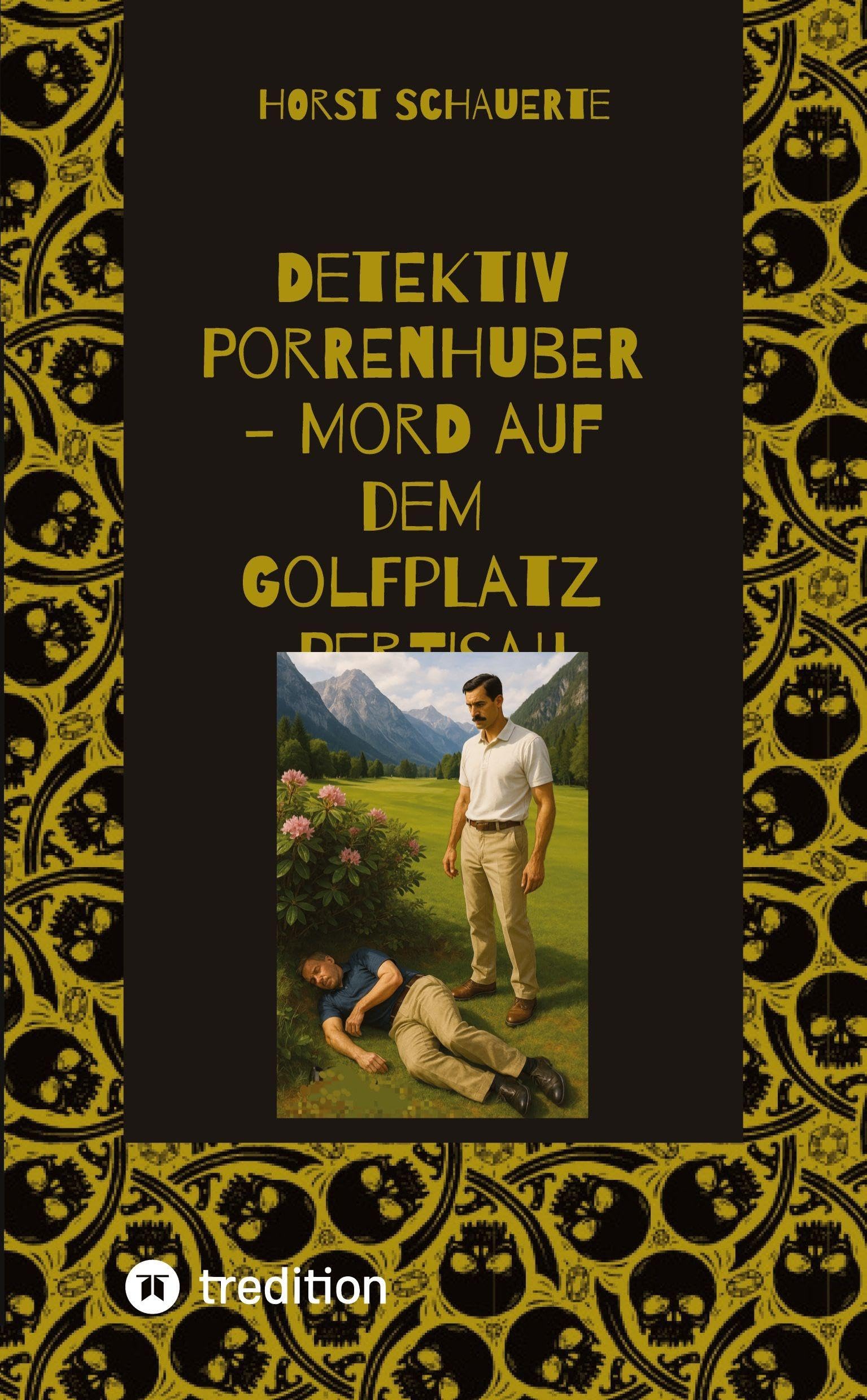 Detektiv Porrenhuber - Mord auf dem Golfplatz Pertisau Contemporary literature