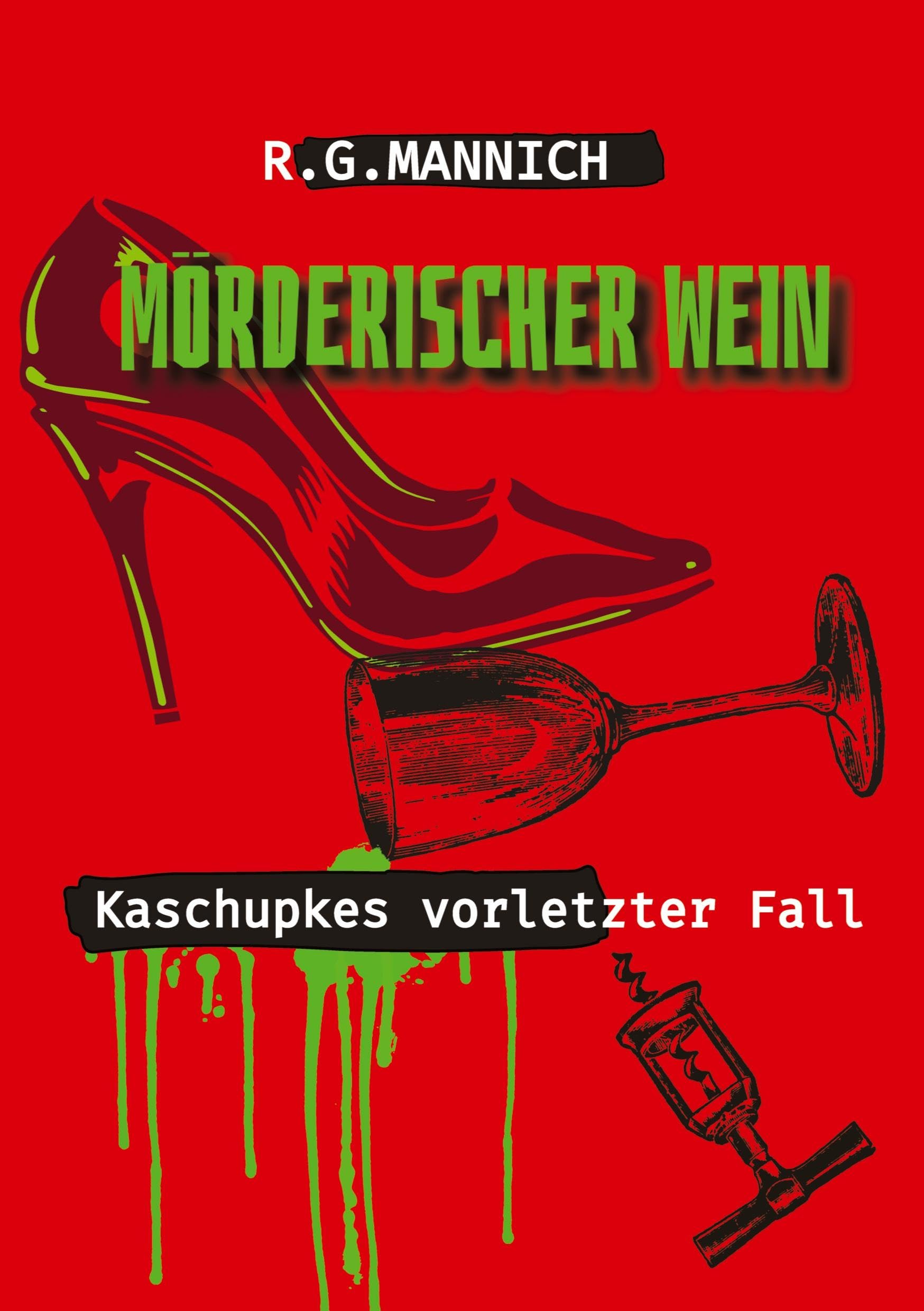 Mörderischer Wein - Der Tote im Weinkeller. Warum musste der Kellermeister sterben. Contemporary literature