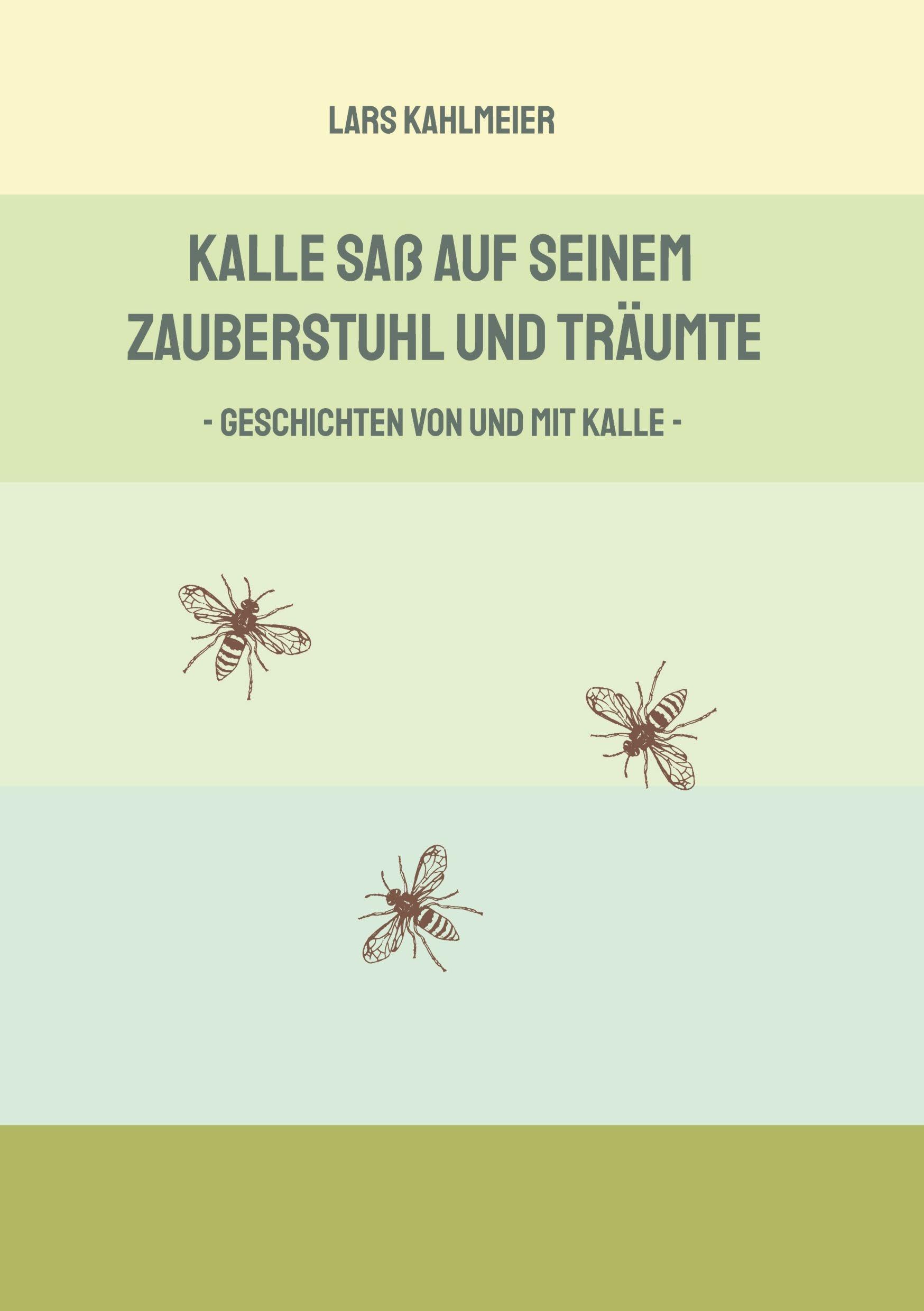 Kalle saß auf seinem Zauberstuhl und träumte Personalities