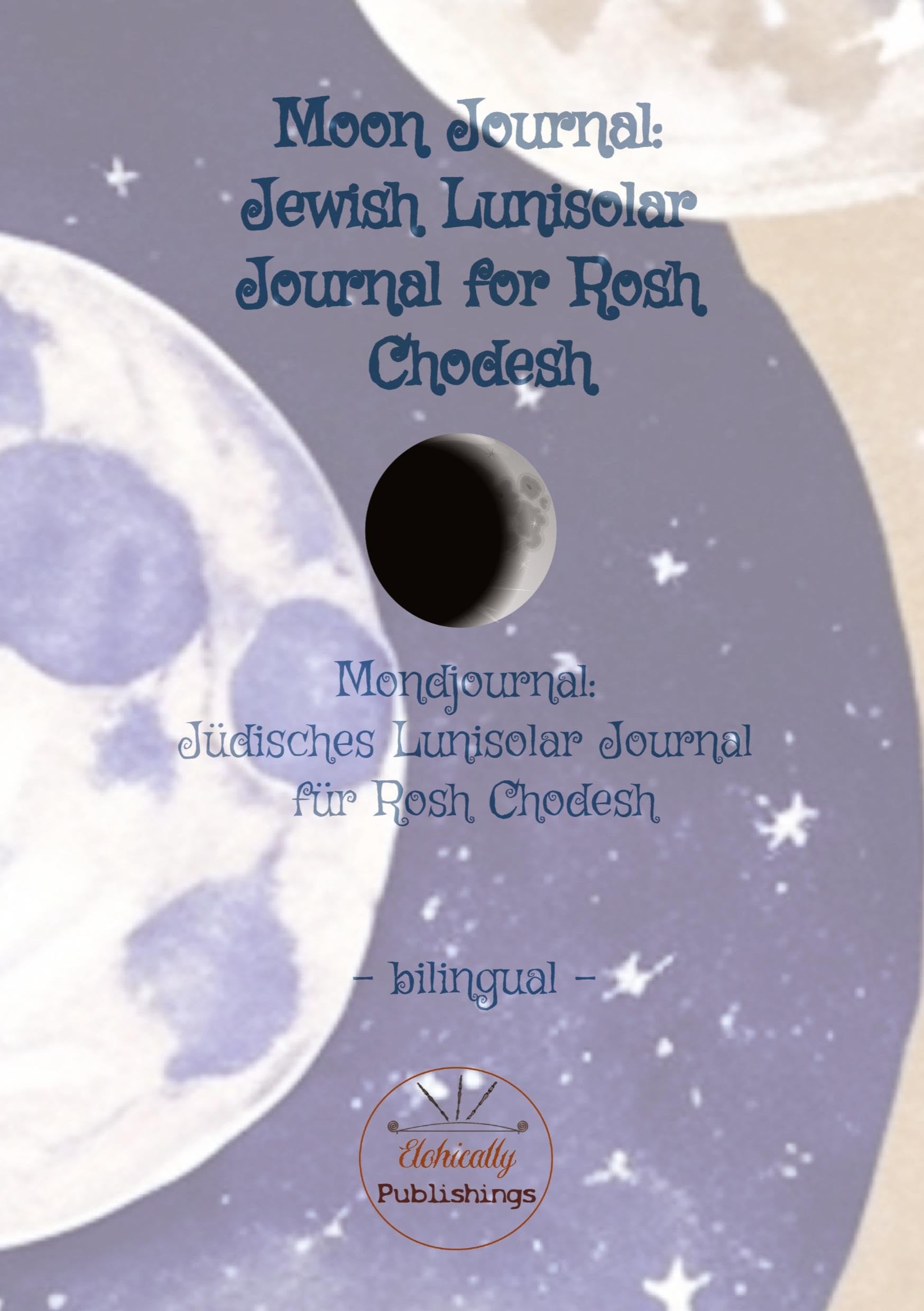 Moon Journal: Bilingual Jewish Lunisolar Journal for Rosh Chodesh Social Sciences
