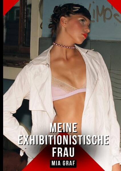 Meine exhibitionistische Frau Essays & Short Stories
