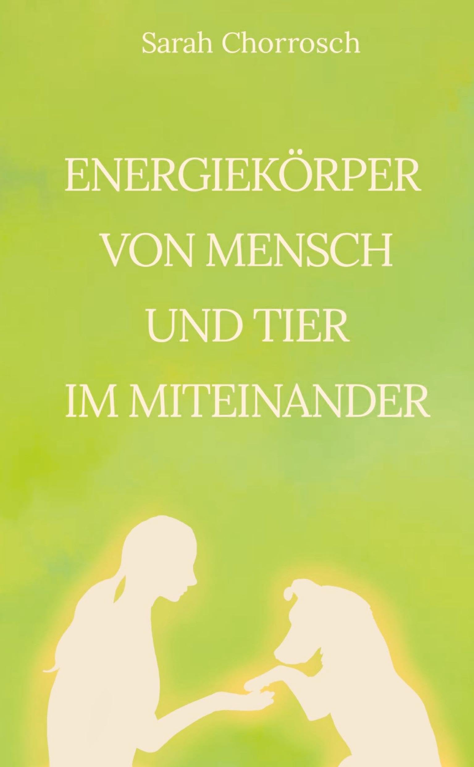 Energiekörper von Mensch und Tier im Miteinander Medicine