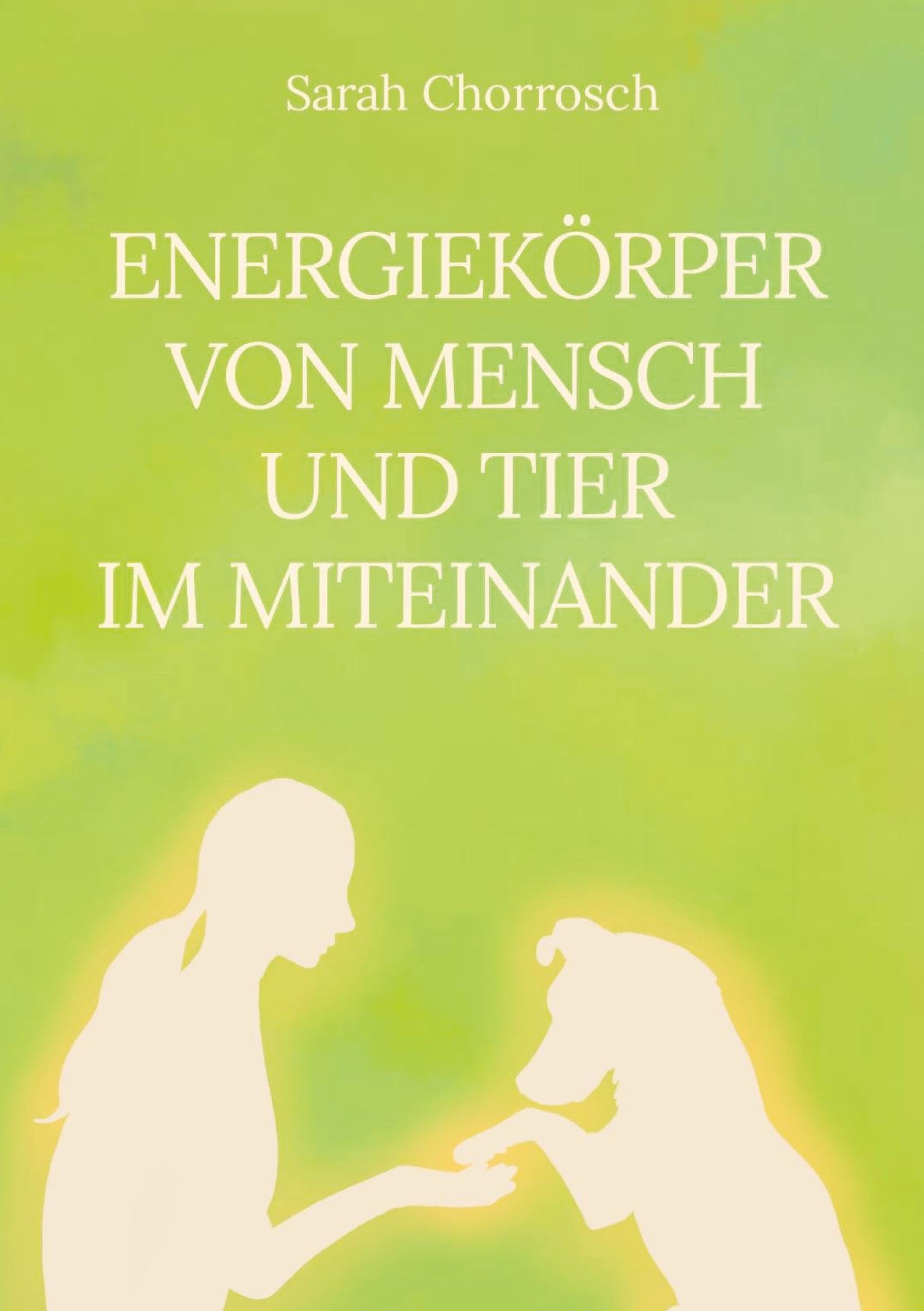 Energiekörper von Mensch und Tier im Miteinander Medicine
