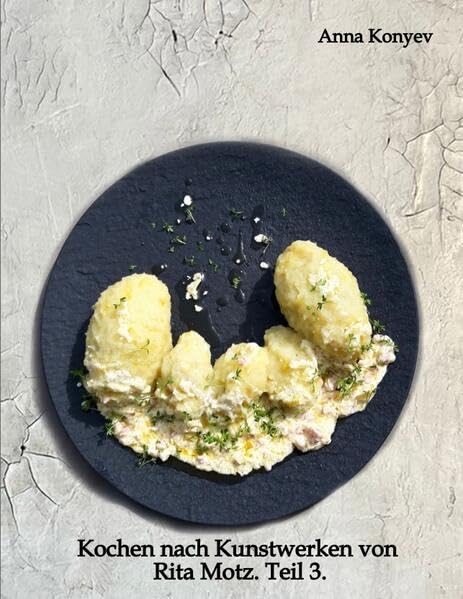 Kochen nach Kunstwerken von Rita Motz. Teil 3. Film, Art & Culture