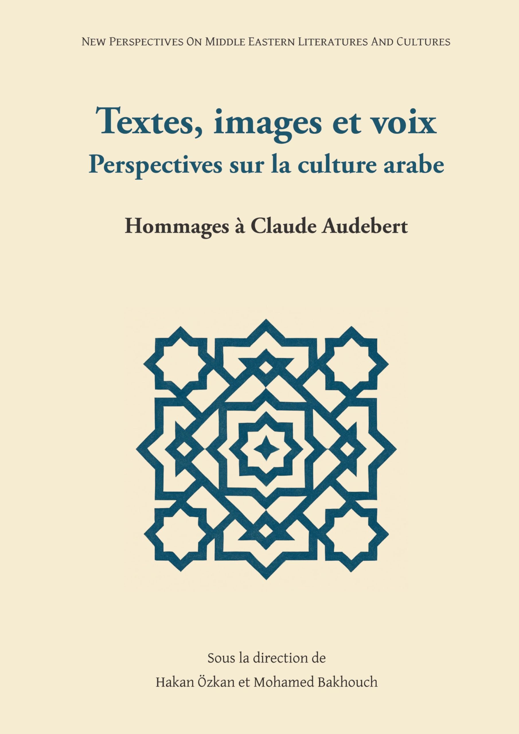 Textes, images et voix - Perspectives sur la culture arabe Social Sciences
