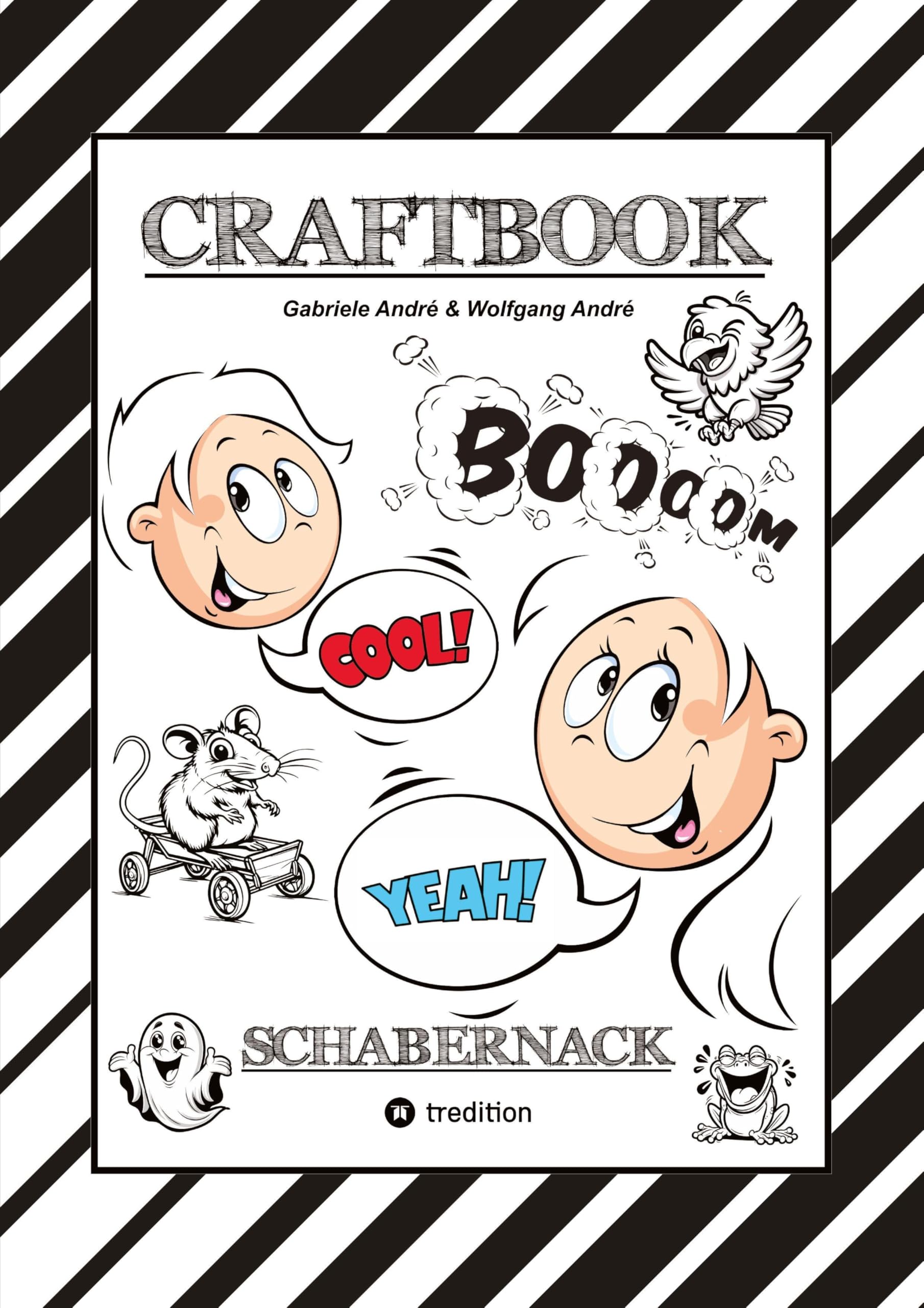 CRAFTBOOK - LUSTIGE AUSMALMOTIVE - TUTORIAL - KNIFFLIGE RÄTSEL - AUFGABEN - STORY TELLING - WISSENSWERTES ÜBER SCHABERNACK - VORLAGEN Business, Finance & Career