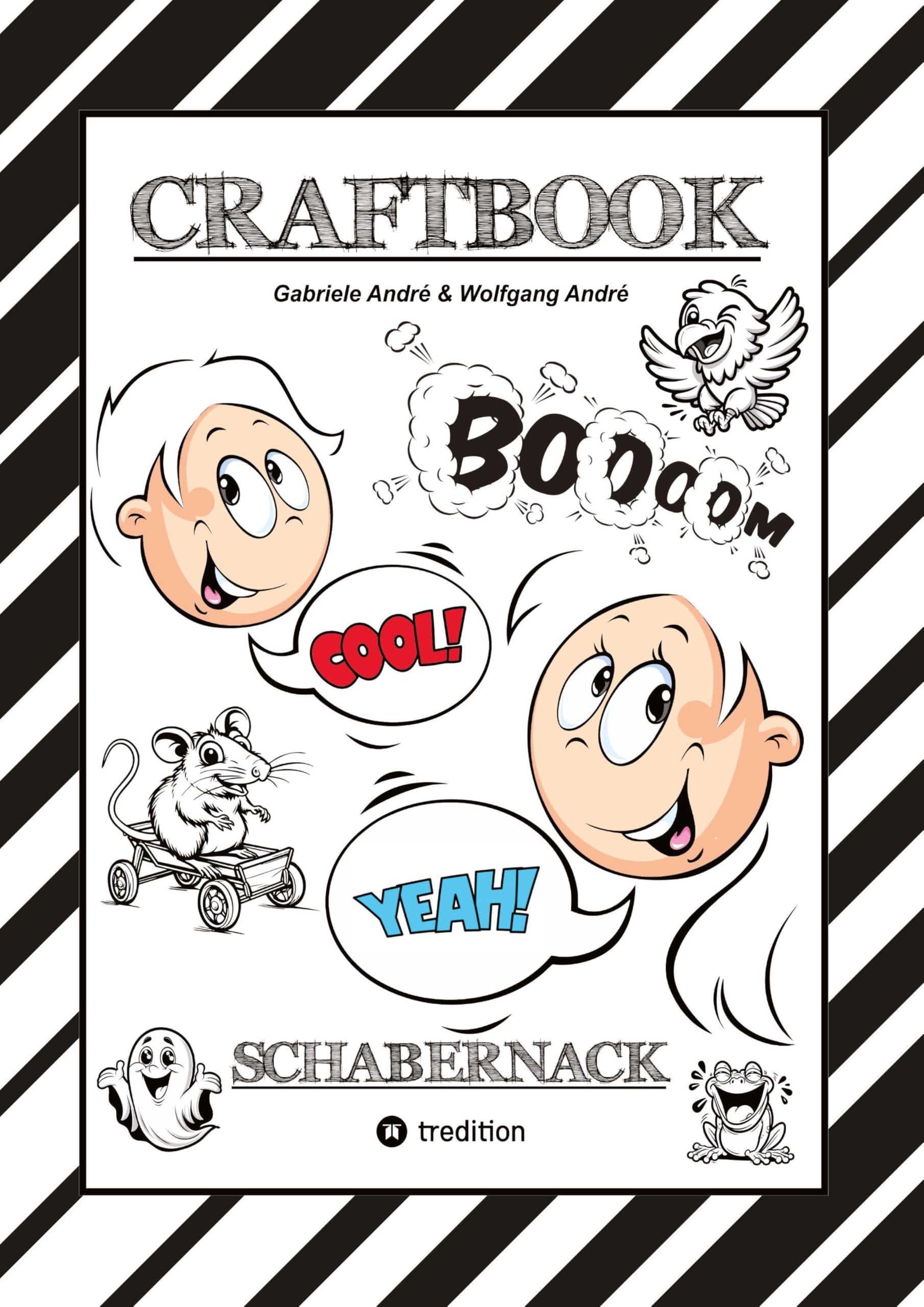 CRAFTBOOK - LUSTIGE AUSMALMOTIVE - TUTORIAL - KNIFFLIGE RÄTSEL - AUFGABEN - STORY TELLING - WISSENSWERTES ÜBER SCHABERNACK - VORLAGEN Business, Finance & Career