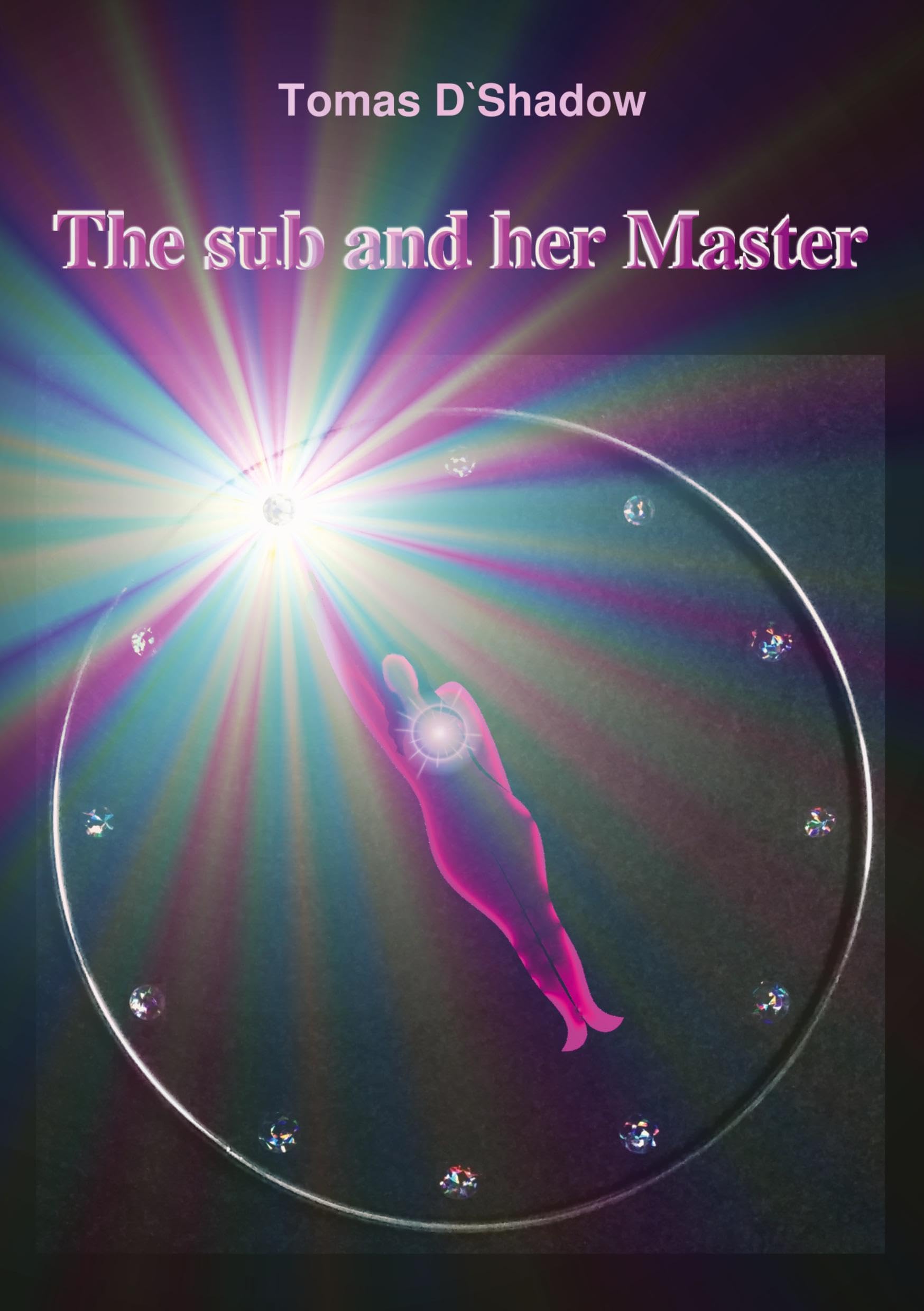 The sub and her Master: The life of a woman in the world of BDSM Contemporary literature