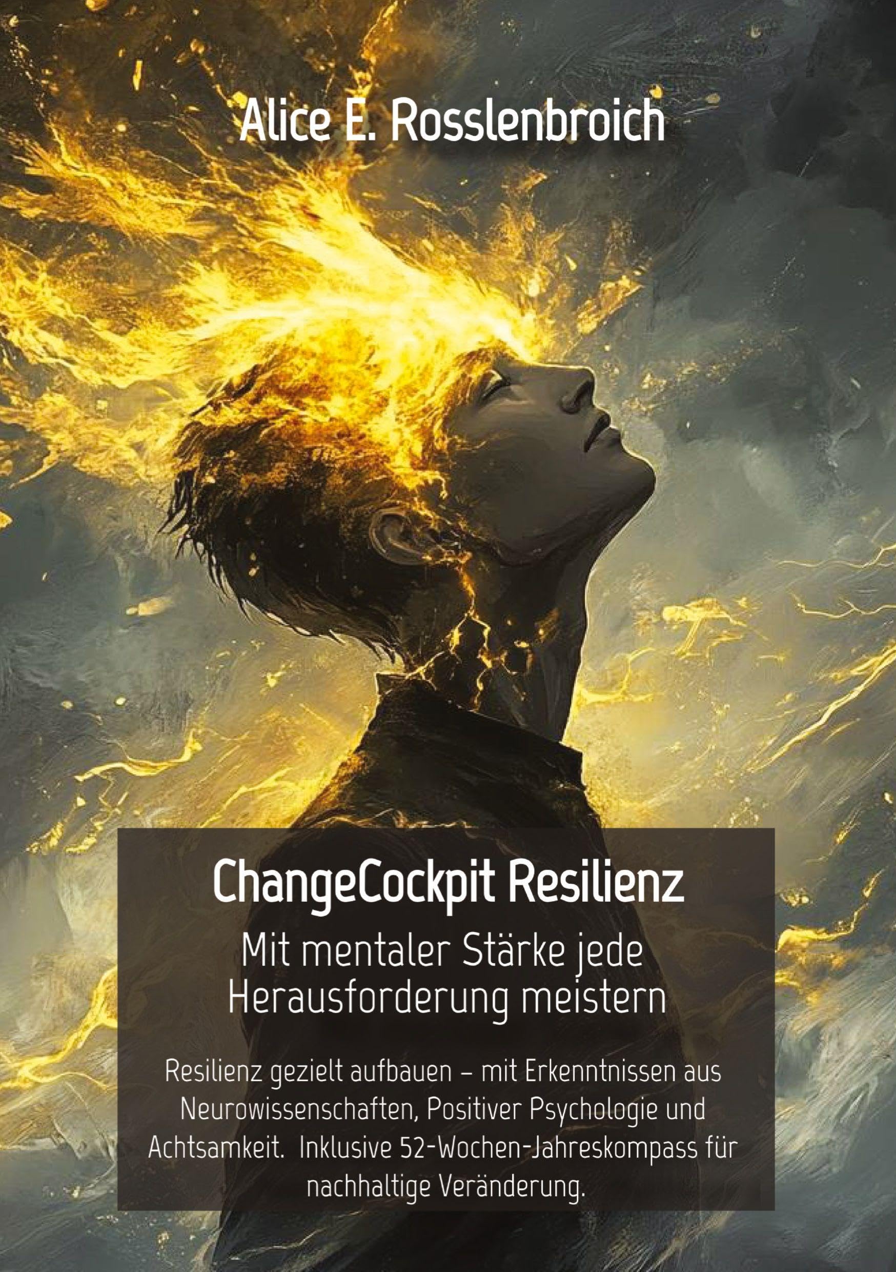 ChangeCockpit Resilienz -  Mit mentaler Stärke jede Herausforderung meistern Health, Nutrition & Fitness