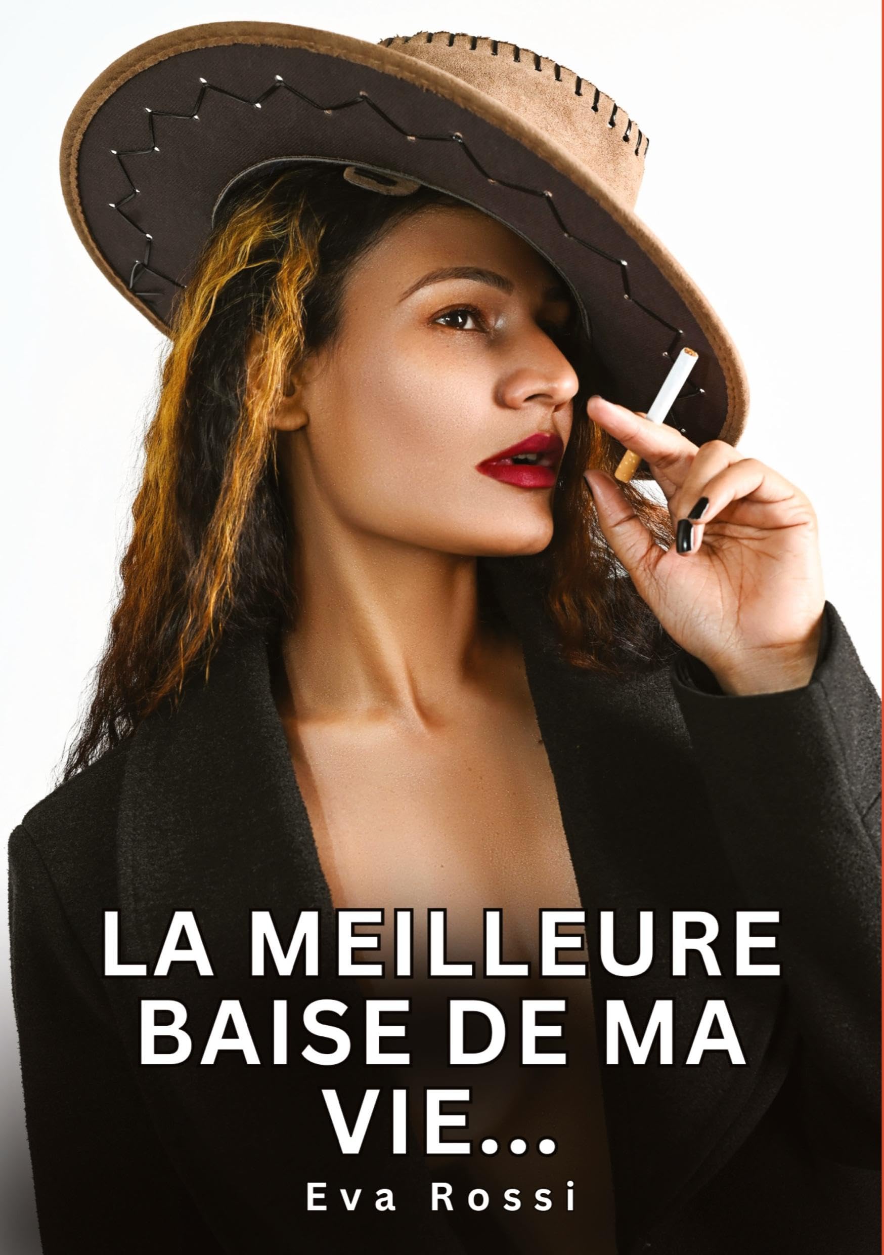 La meilleure baise de ma vie...: Histoires Erotiques de Sexe Explicite Hard pour Adultes - Contes Interdites et Taboues (Collection de Nouvelles ... et Récits Interdites d’Infidélité Sale) Essays & Short Stories