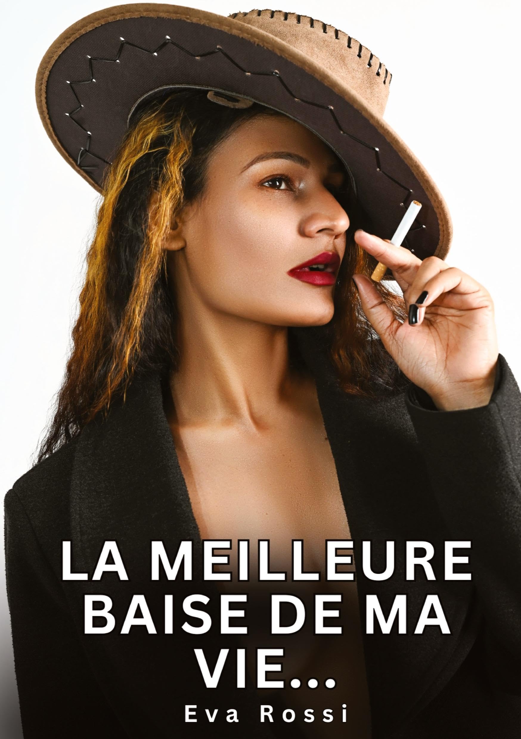 La meilleure baise de ma vie...: Histoires Erotiques de Sexe Explicite Hard pour Adultes - Contes Interdites et Taboues (Collection de Nouvelles ... et Récits Interdites d’Infidélité Sale) Essays & Short Stories