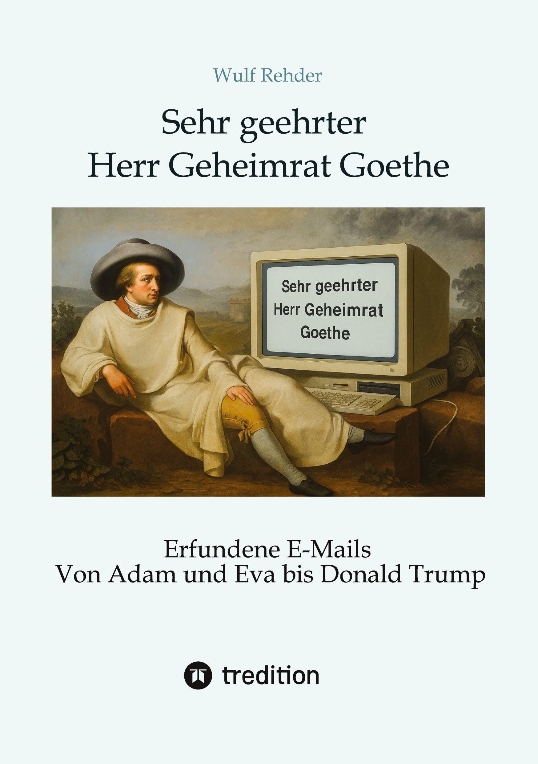 Sehr geehrter Herr Geheimrat Goethe Humour & Satire
