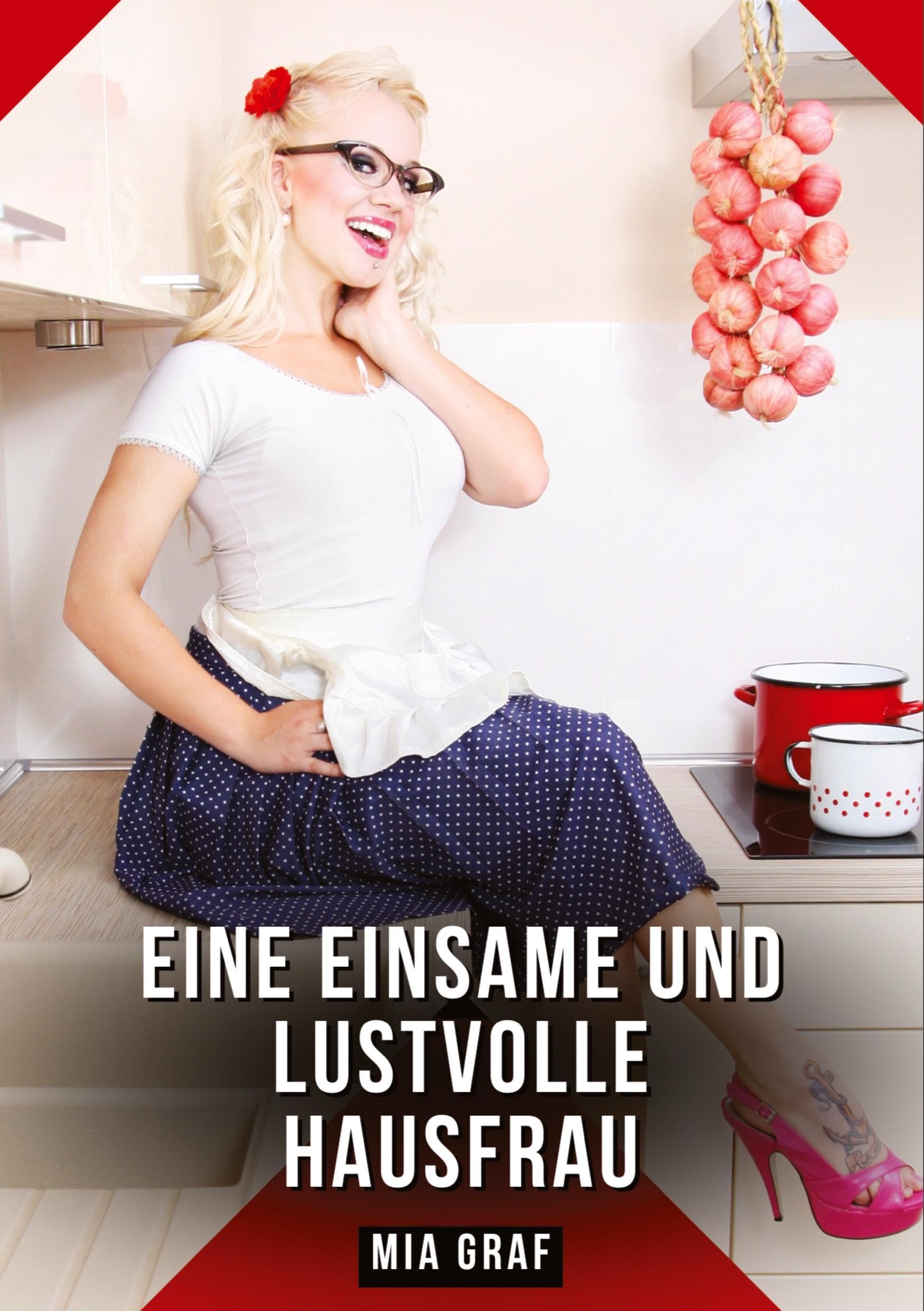Eine einsame und lustvolle Hausfrau Essays & Short Stories