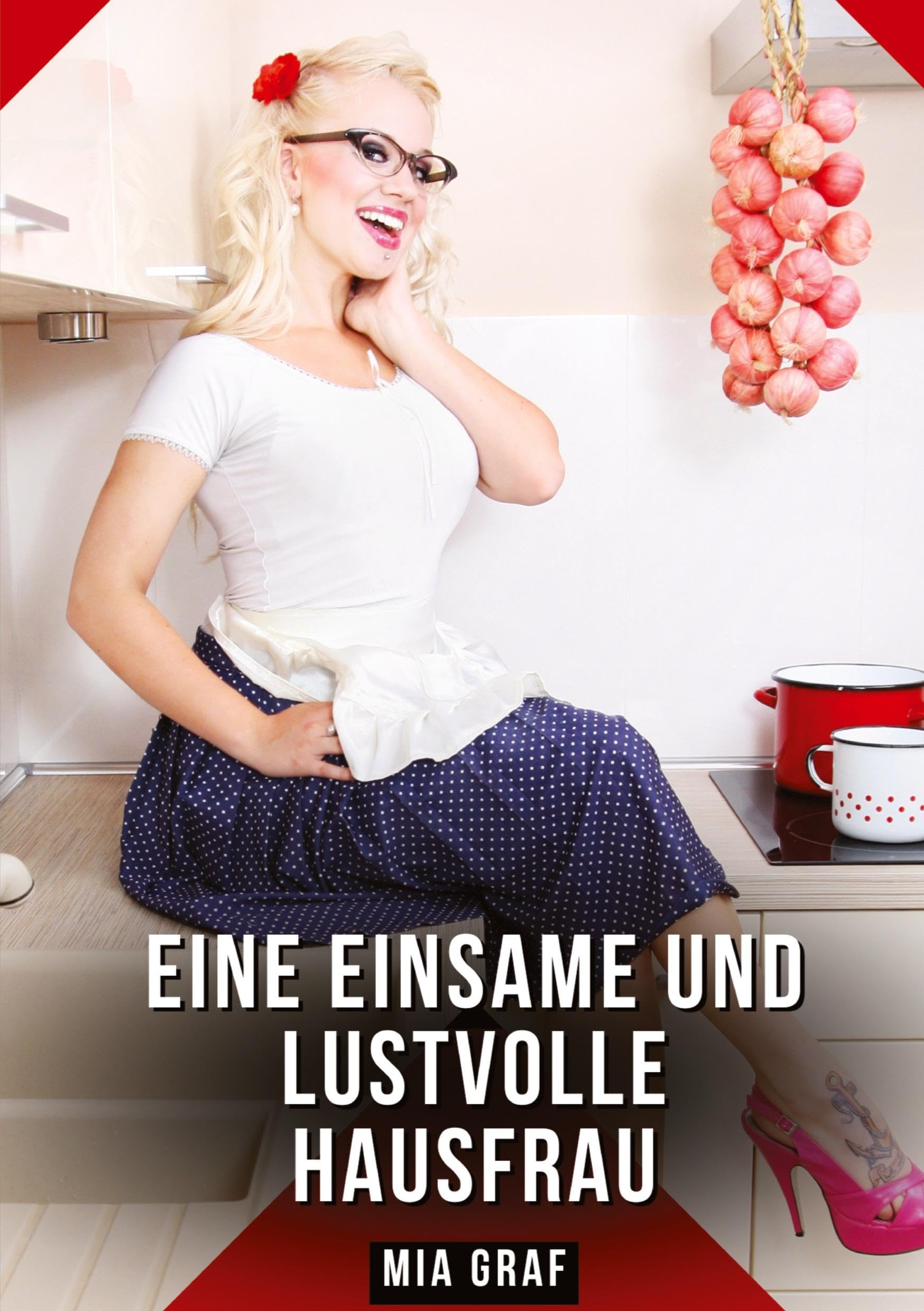 Eine einsame und lustvolle Hausfrau Essays & Short Stories