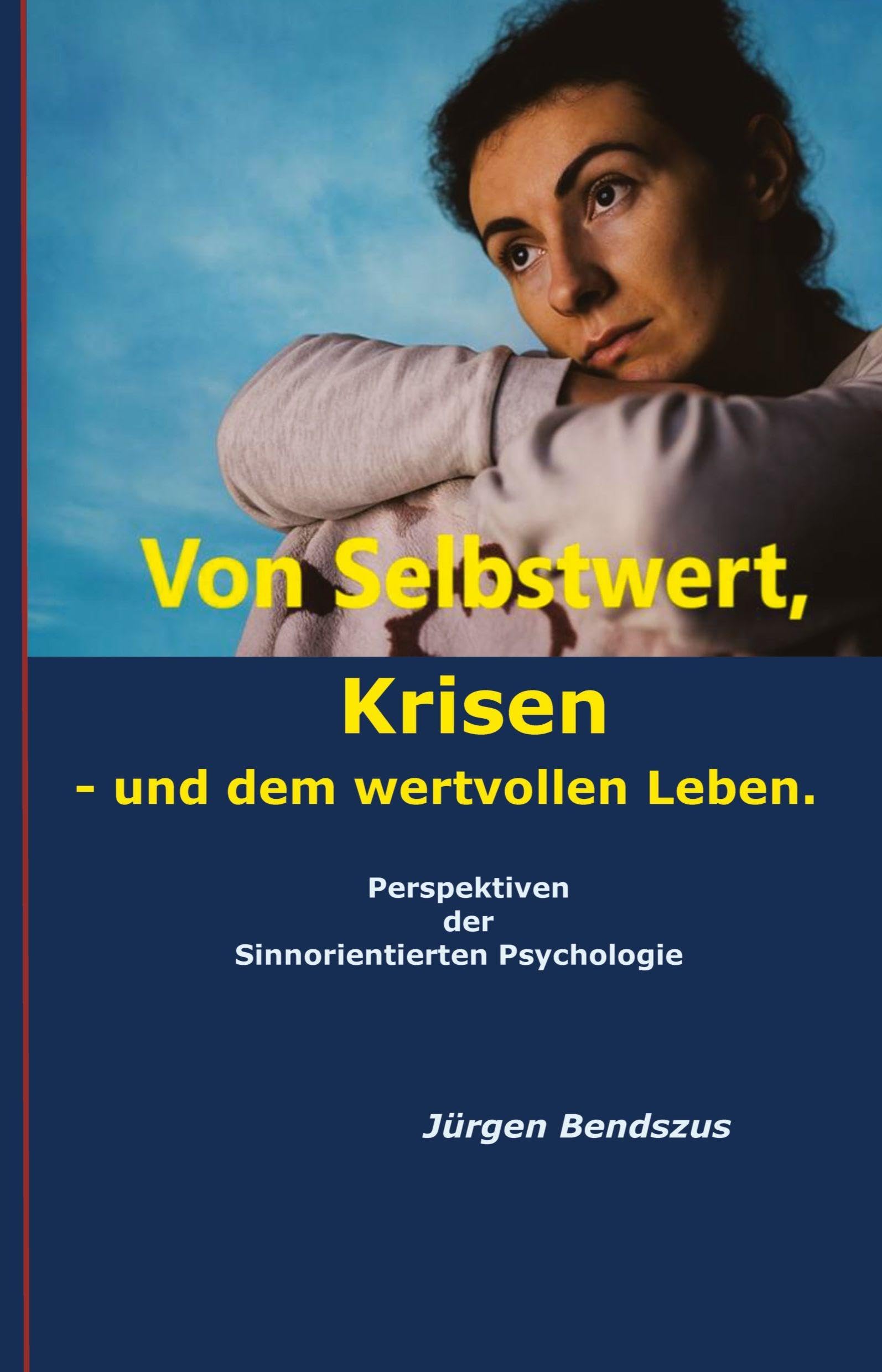 Von Selbstwert, Krisen - und dem wertvollen Leben. Philosophy