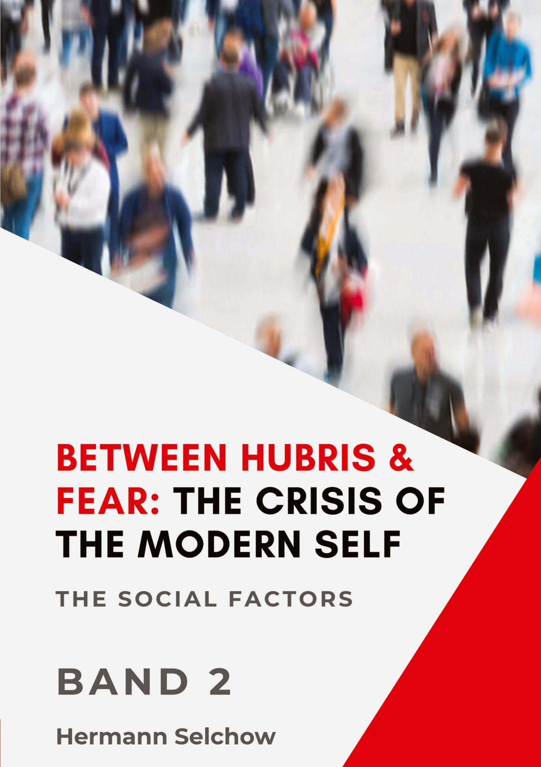 Between Hubris & Fear: The Crisis of the Modern Self - Volume II Medicine
