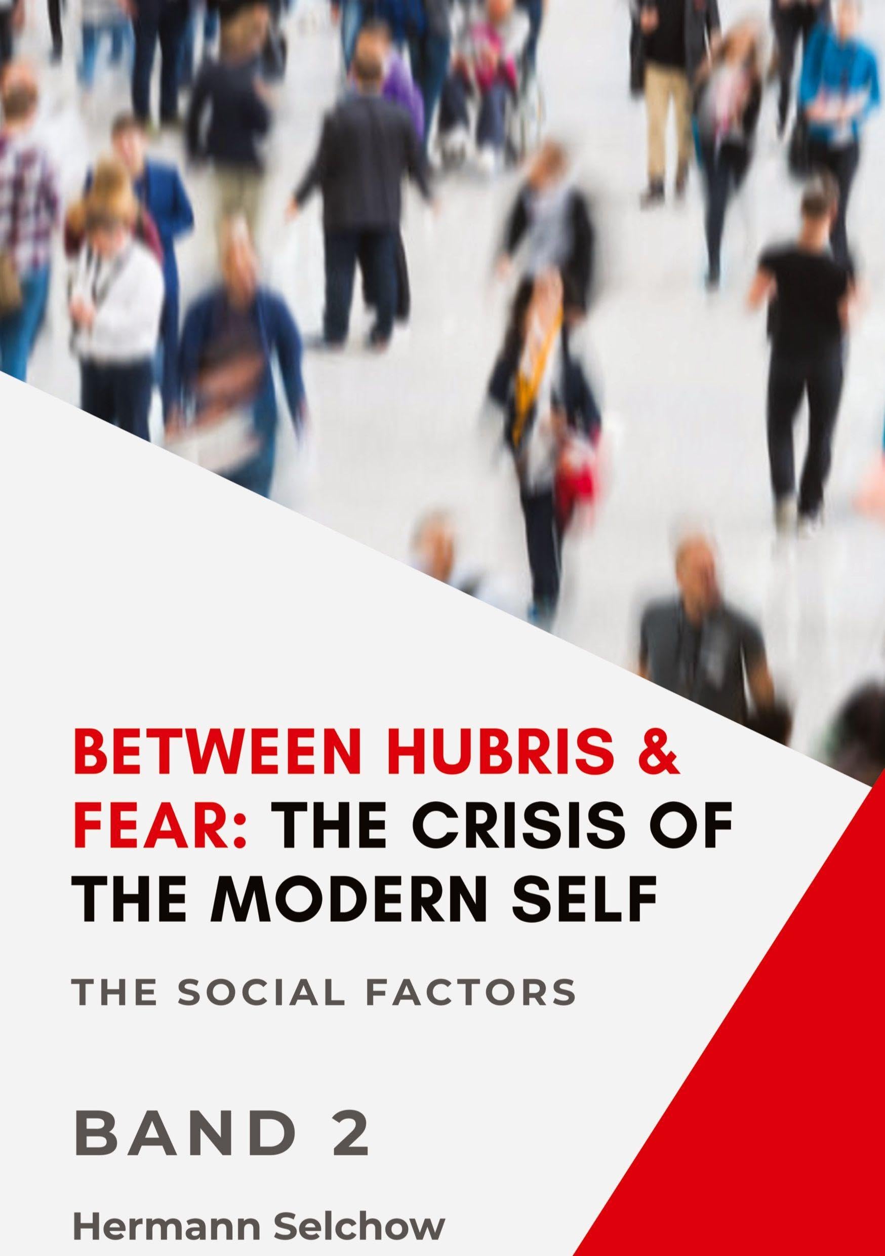 Between Hubris & Fear: The Crisis of the Modern Self - Volume II Medicine