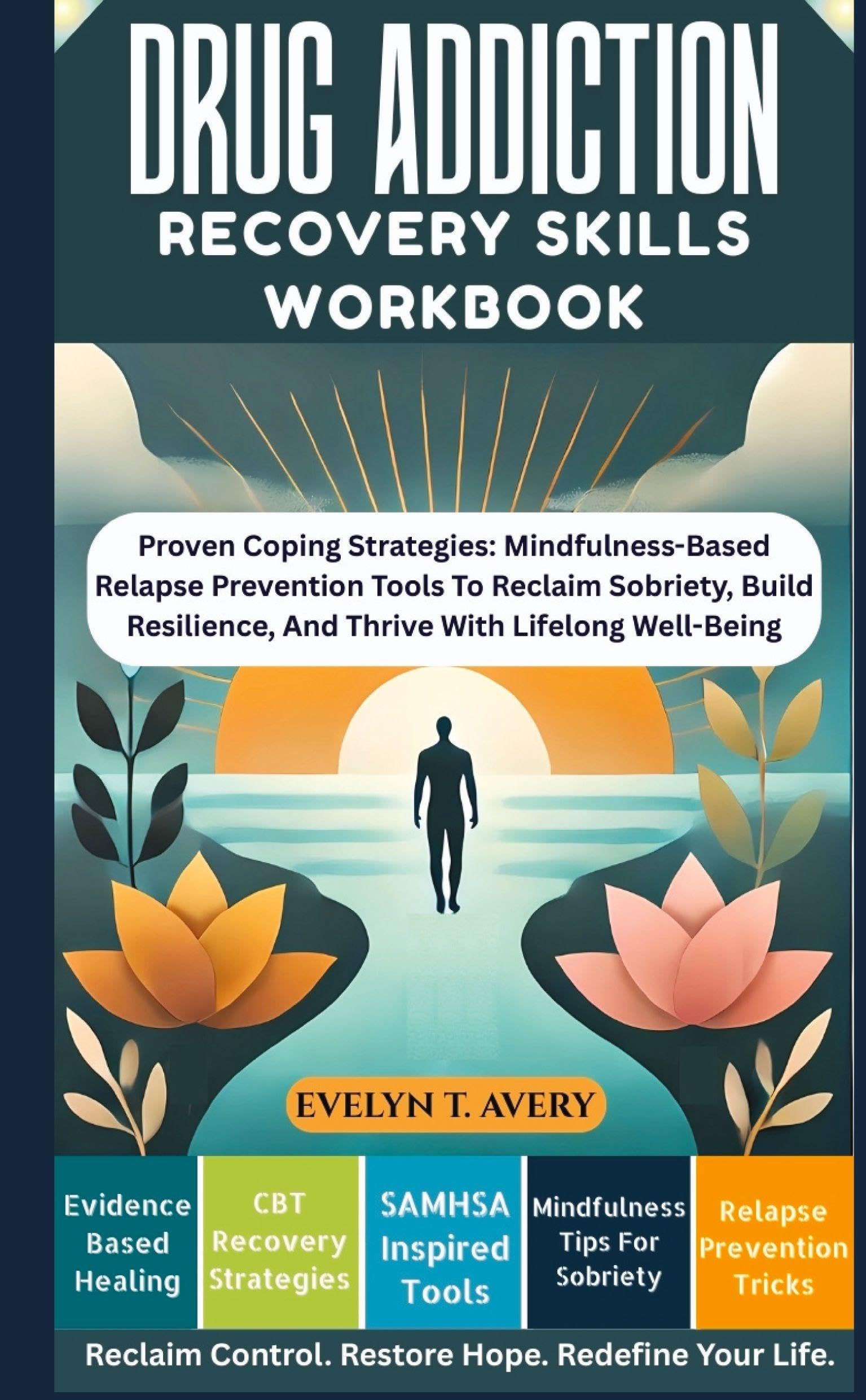 DRUG ADDICTION RECOVERY SKILLS WORKBOOK Business, Finance & Career