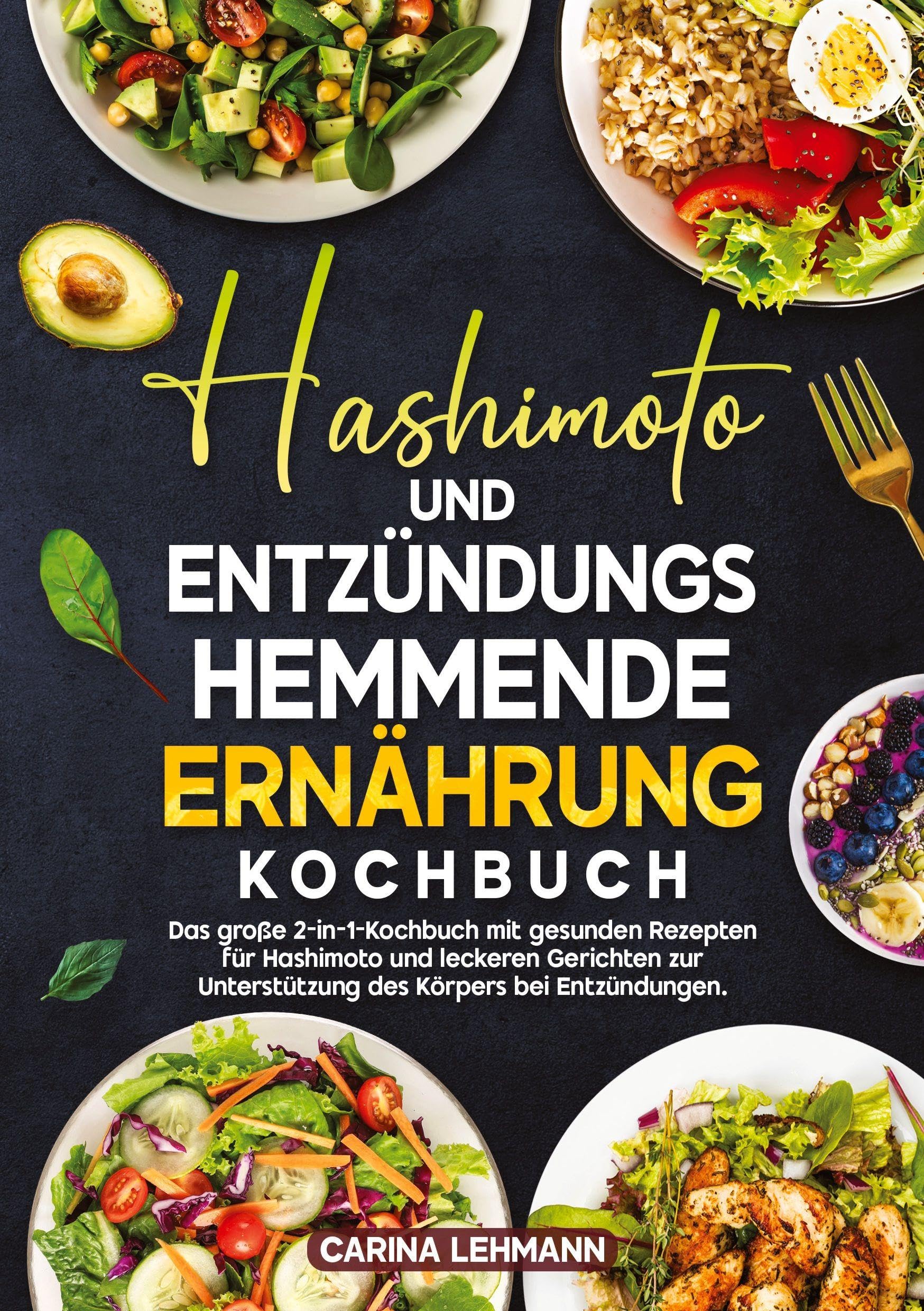 Hashimoto und Entzündungshemmende Ernährung Kochbuch Leisure, Home & Garden