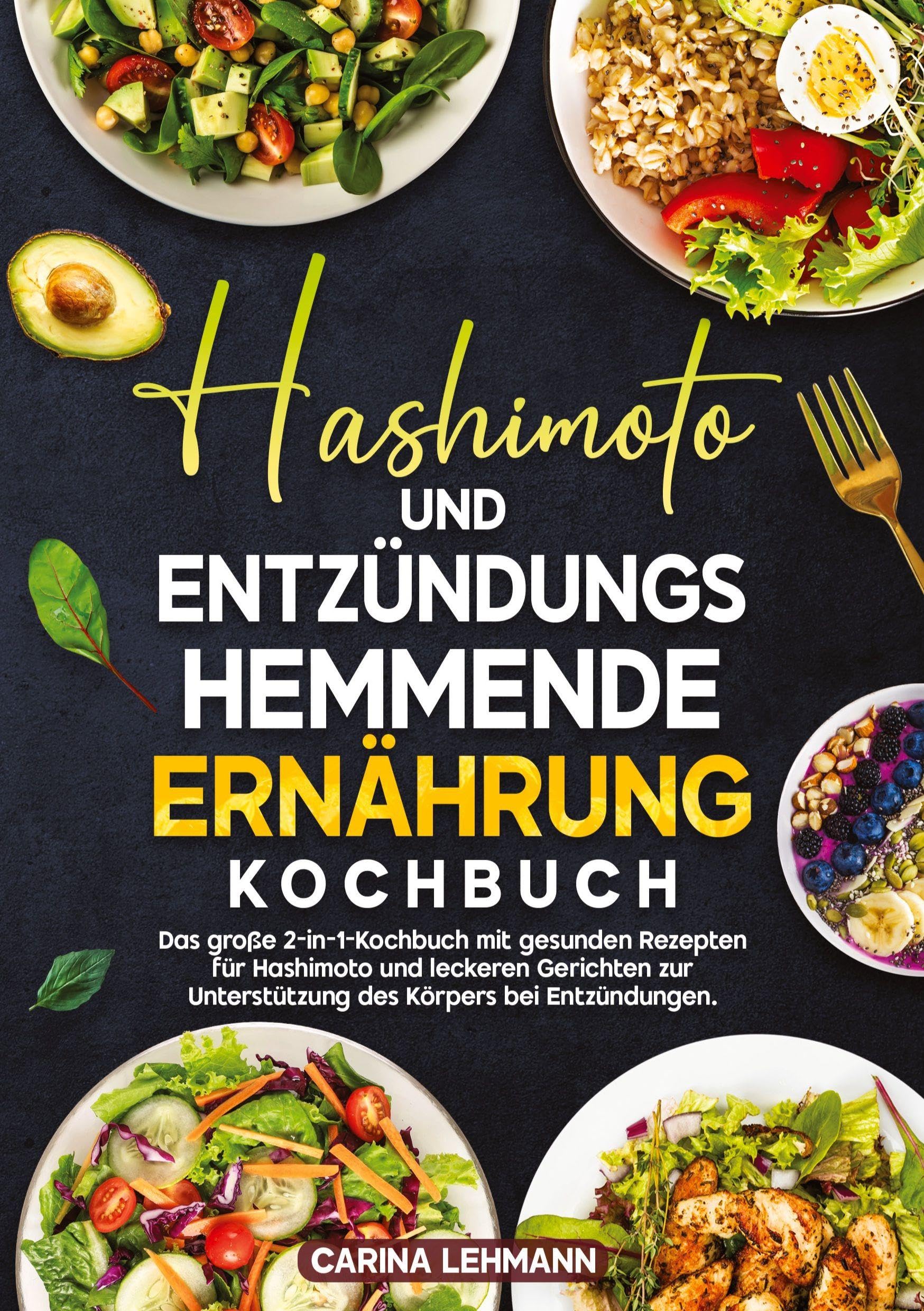 Hashimoto und Entzündungshemmende Ernährung Kochbuch Leisure, Home & Garden