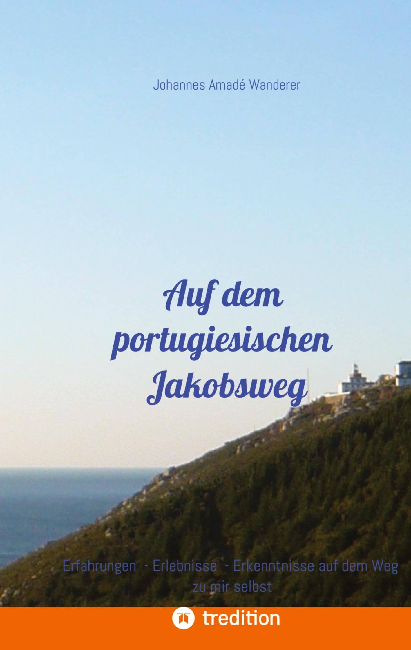 Auf dem portugiesischen Jakobsweg Social Sciences