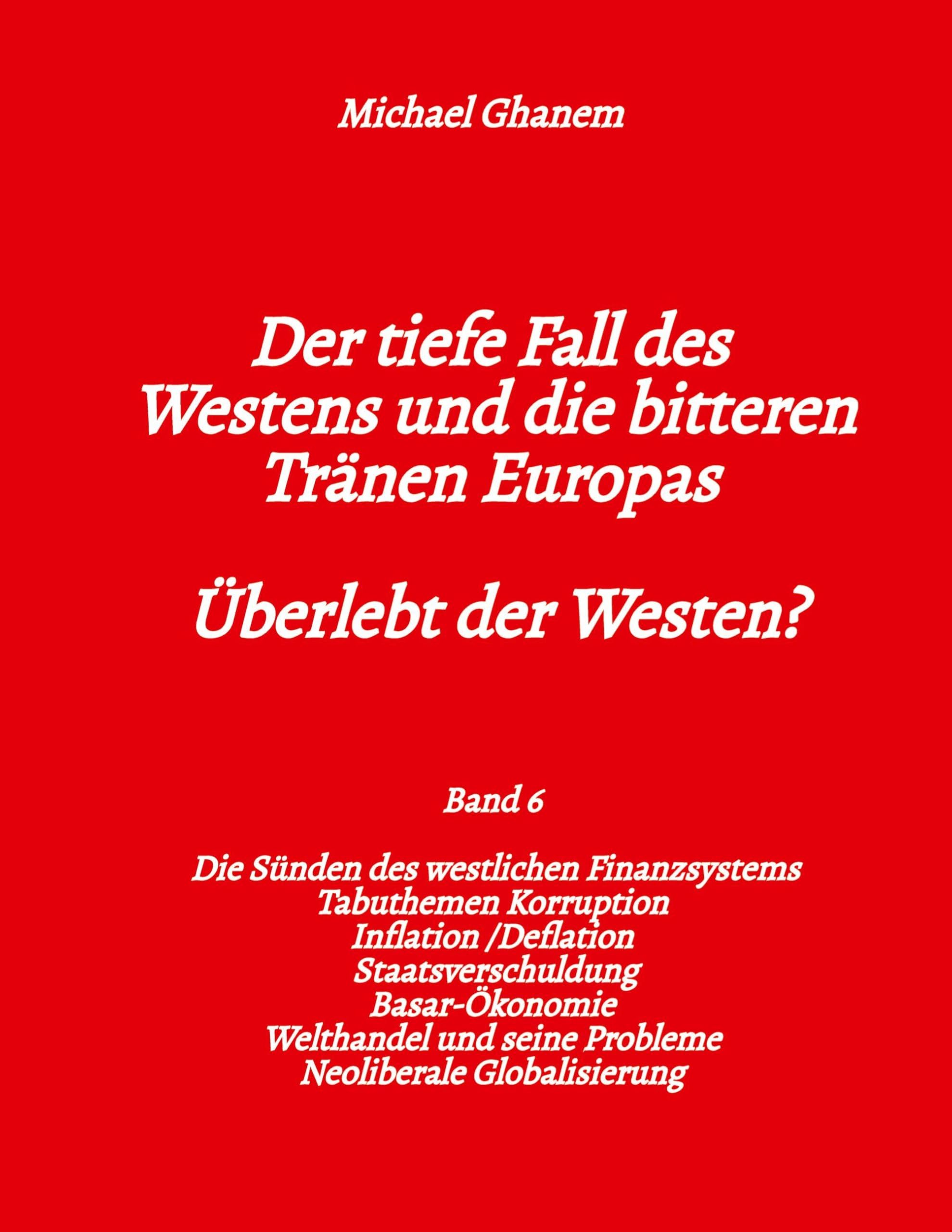 Der tiefe Fall des Westens und die bitteren Tränen Europas Law