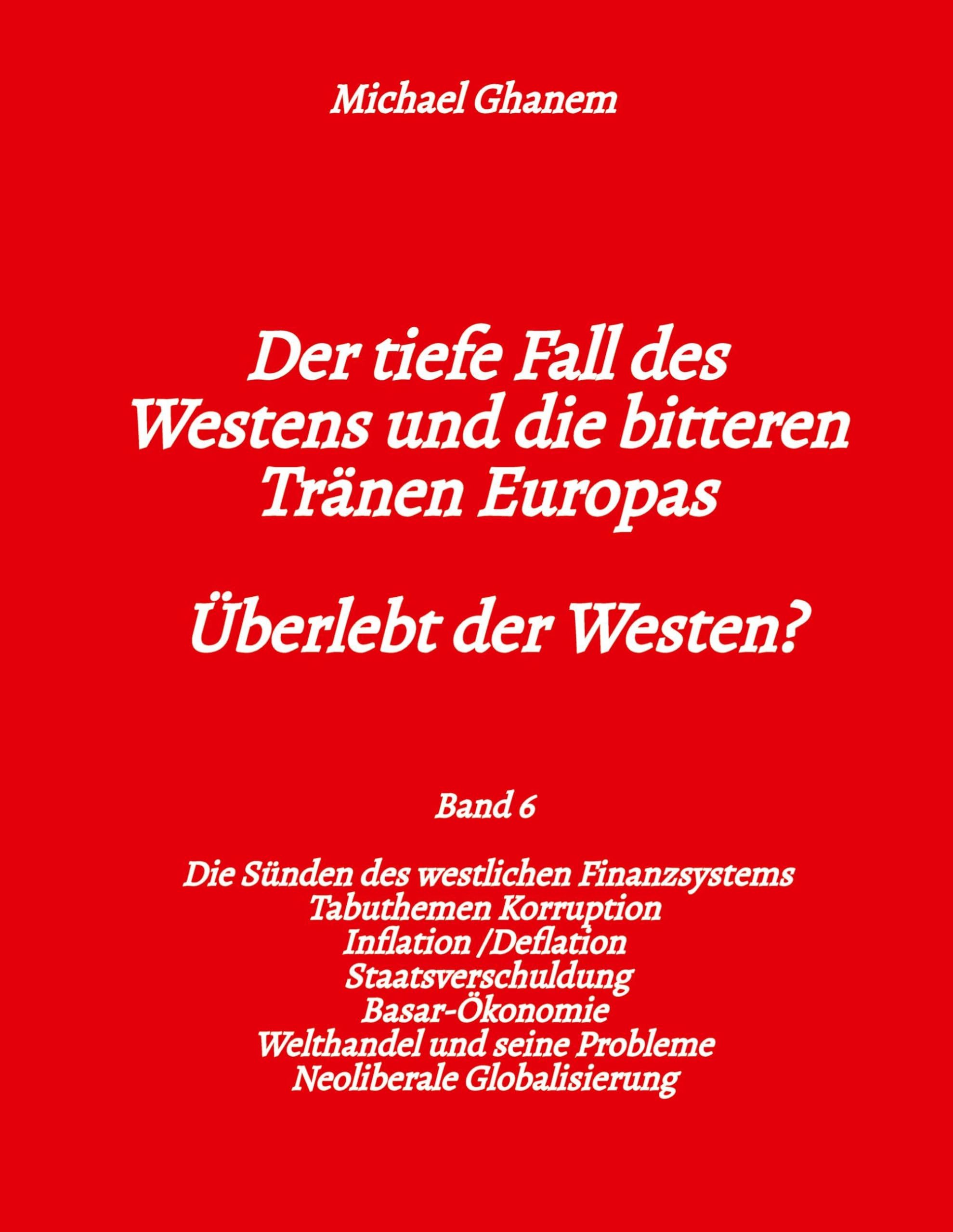 Der tiefe Fall des Westens und die bitteren Tränen Europas Law