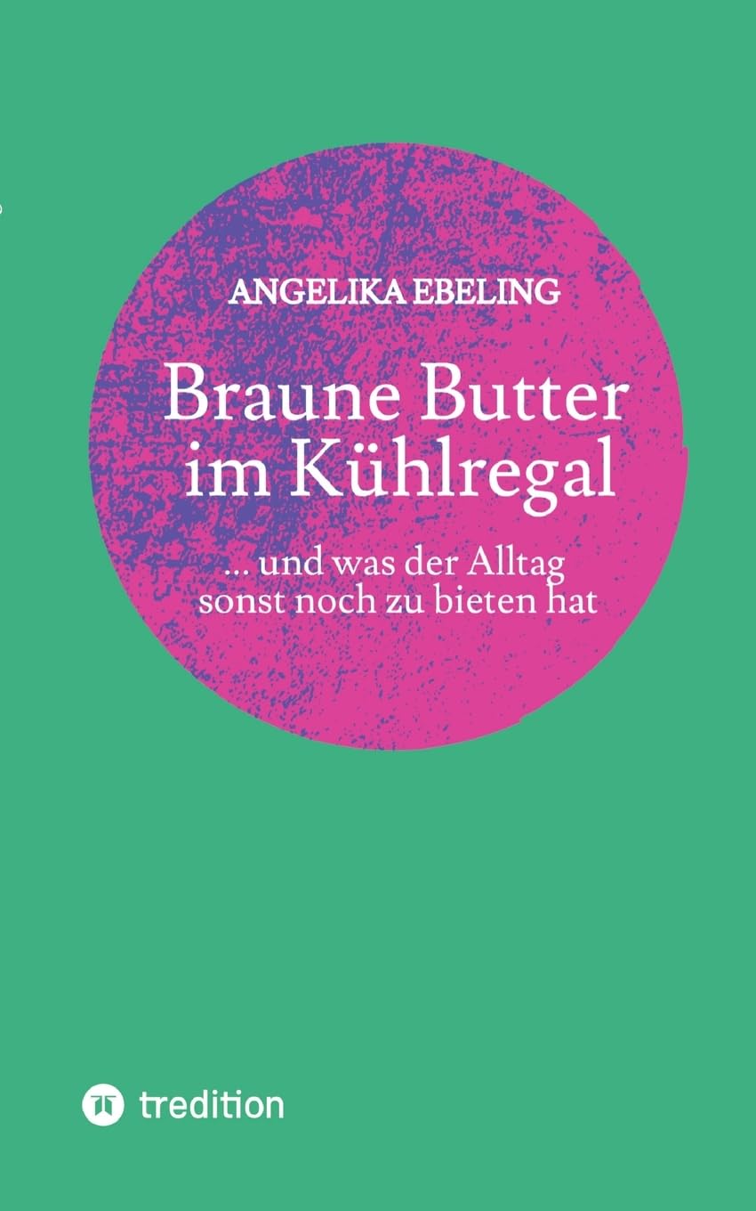 Braune Butter im Kühlregal Essays & Short Stories