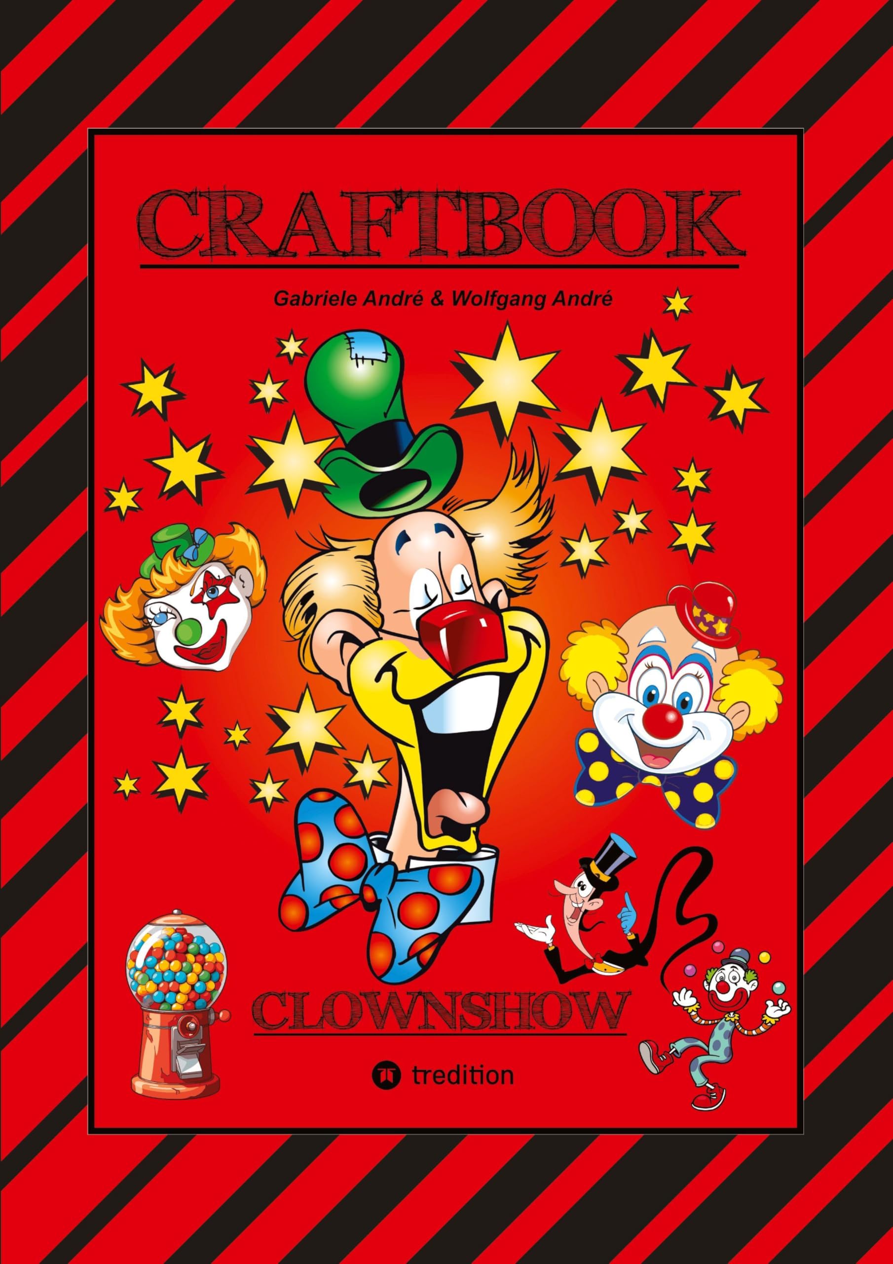 CRAFTBOOK - CLOWNS - LUSTIGE MOTIVE - KNIFFLIGE RÄTSEL - SPANNENDE AUFGABEN - WISSENSWERTES - AUSMALVORLAGEN - STORYTELLING - TUTORIAL Business, Finance & Career