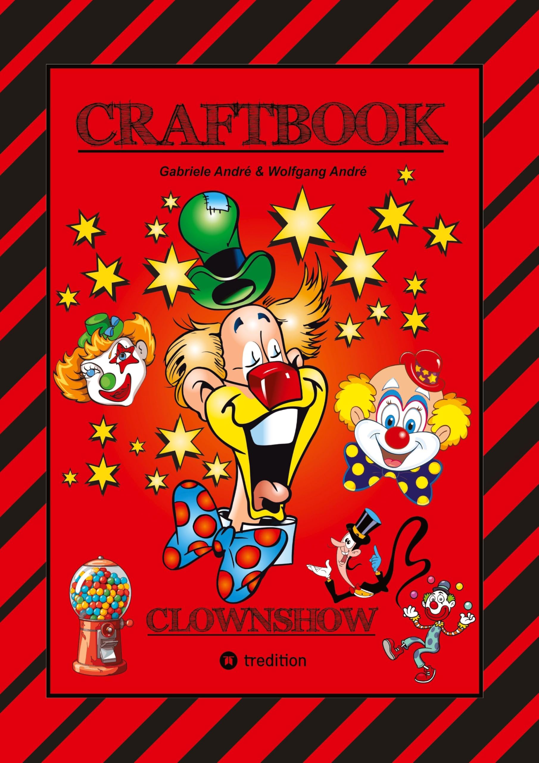 CRAFTBOOK - CLOWNS - LUSTIGE MOTIVE - KNIFFLIGE RÄTSEL - SPANNENDE AUFGABEN - WISSENSWERTES - AUSMALVORLAGEN - STORYTELLING - TUTORIAL Business, Finance & Career