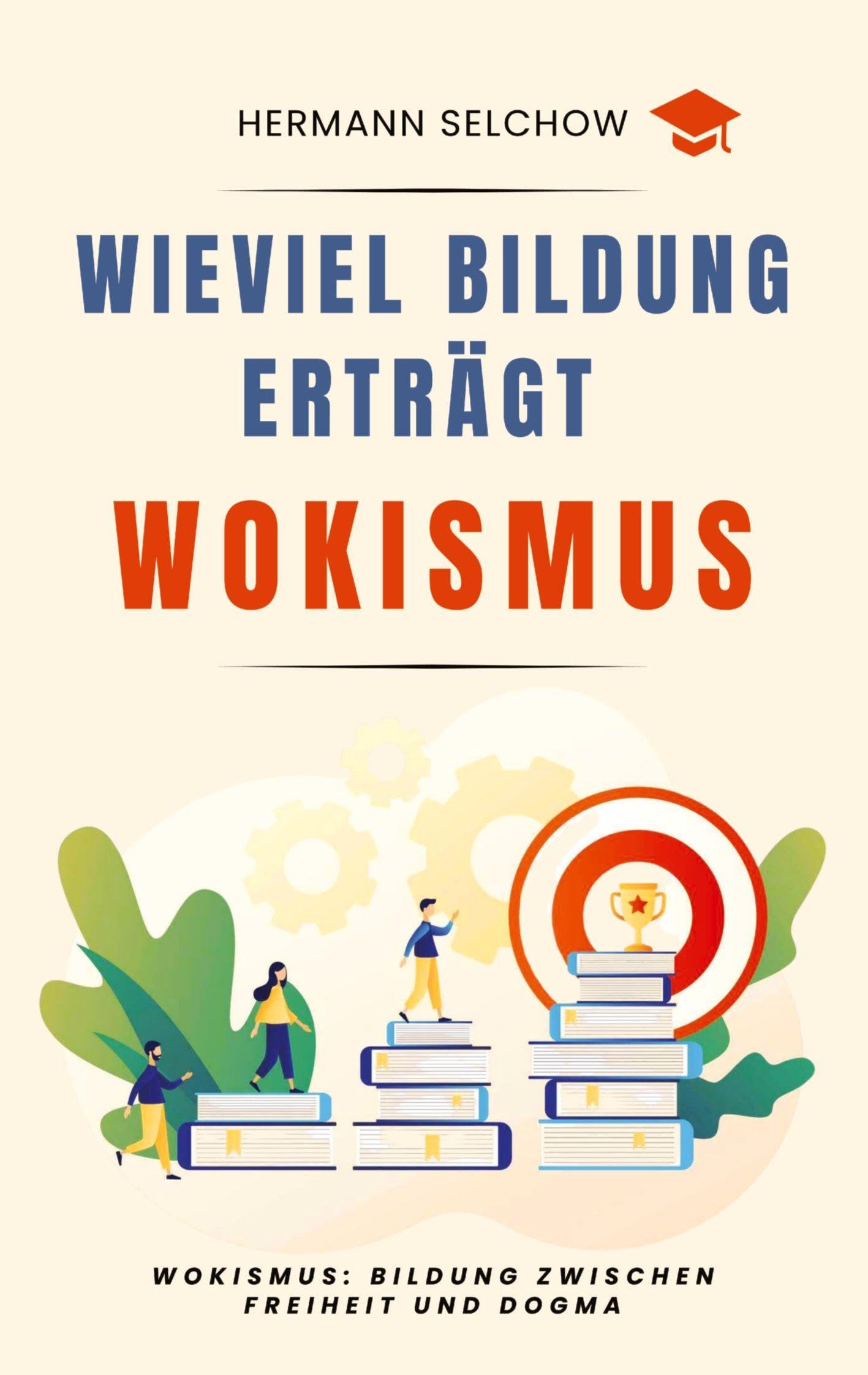 Wieviel Bildung erträgt Wokismus Law