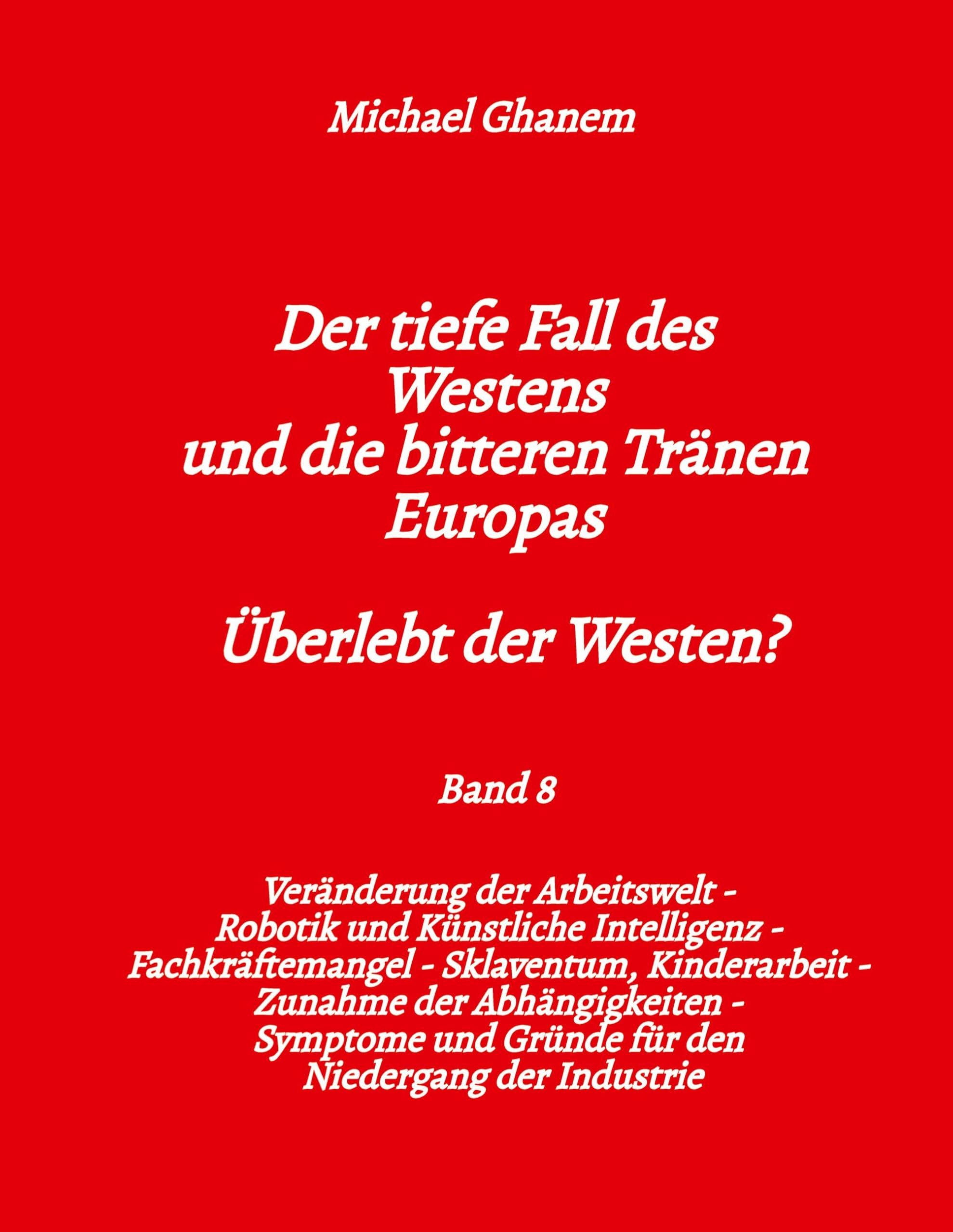 Der tiefe Fall des Westens und die bitteren Tränen Europas - Band 8 Law