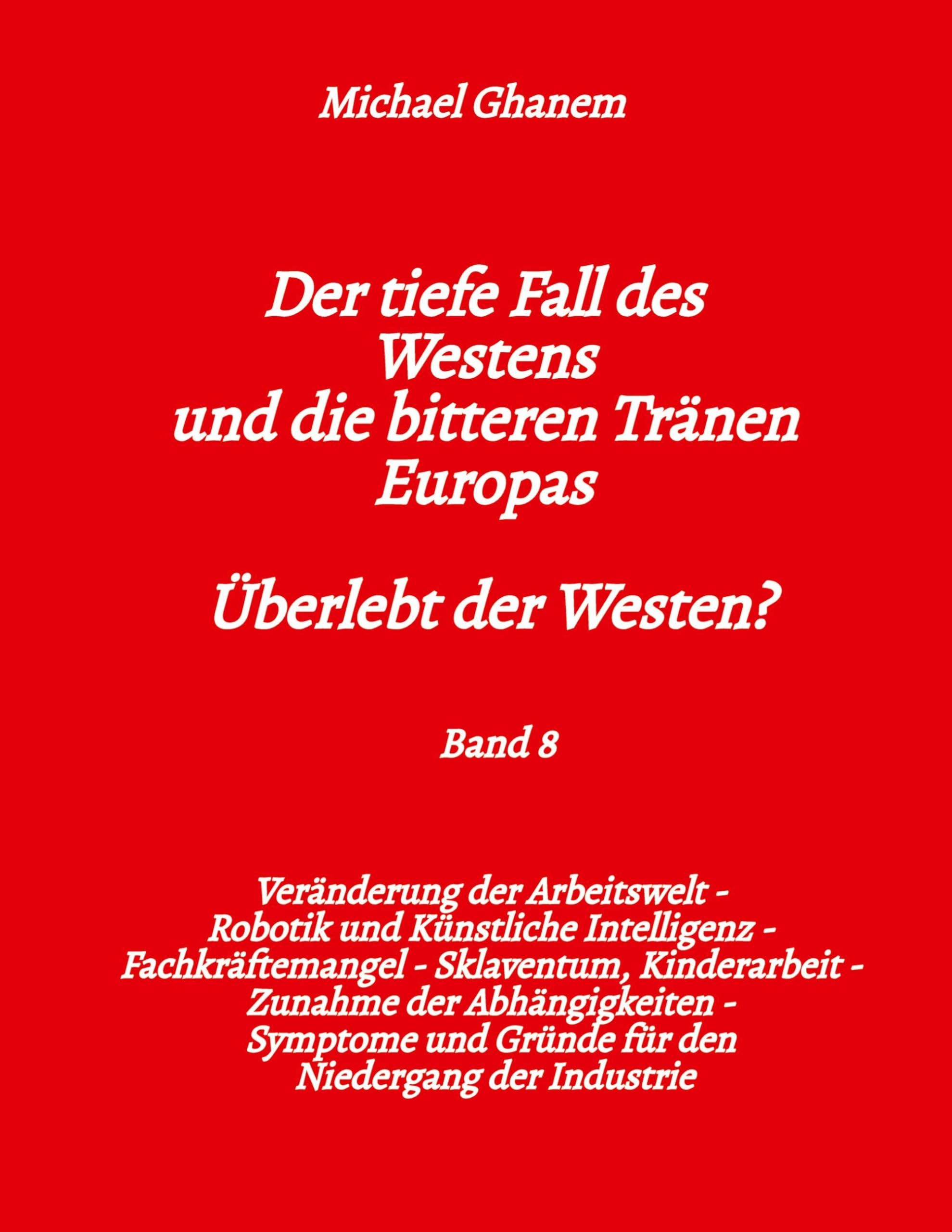 Der tiefe Fall des Westens und die bitteren Tränen Europas - Band 8 Law