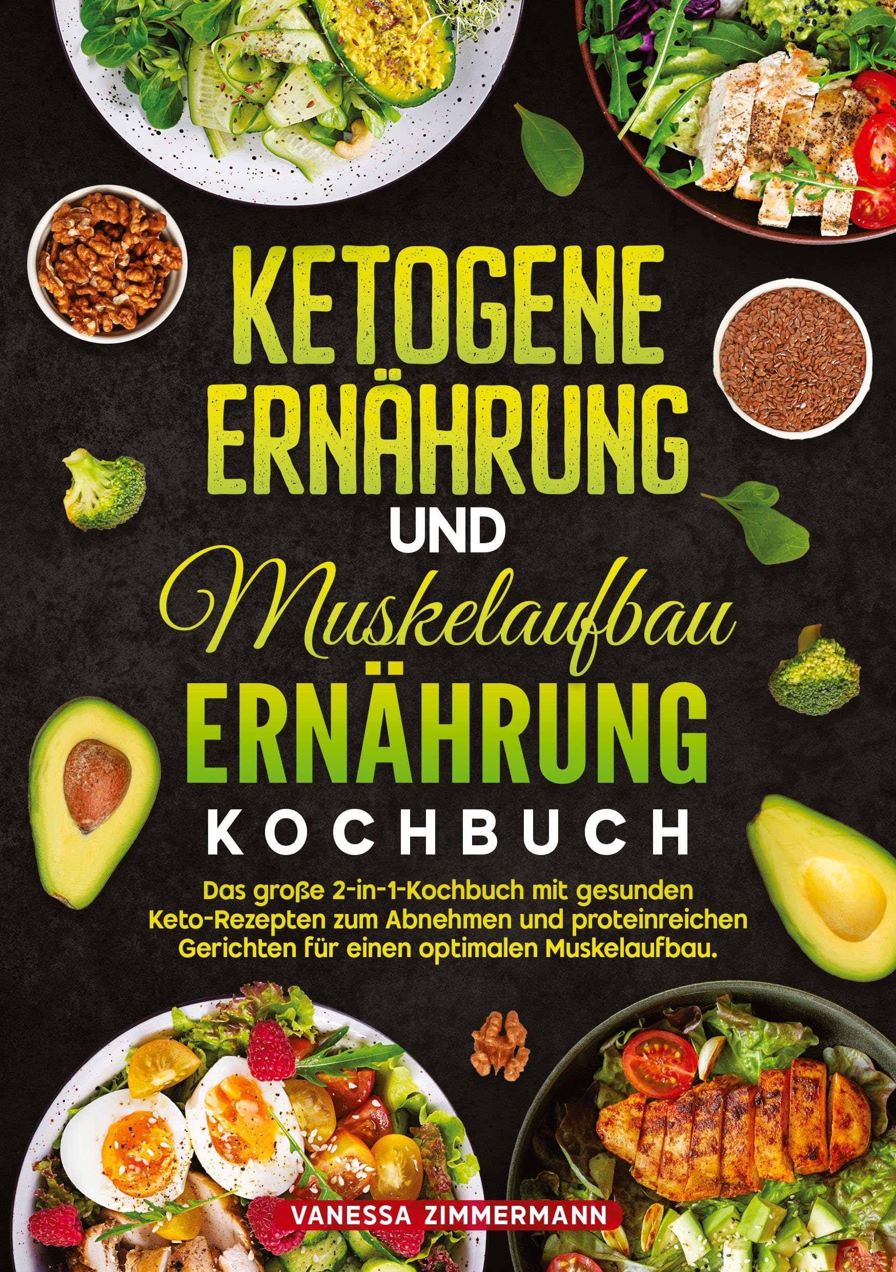 Ketogene Ernährung und Muskelaufbau Ernährung Kochbuch Leisure, Home & Garden