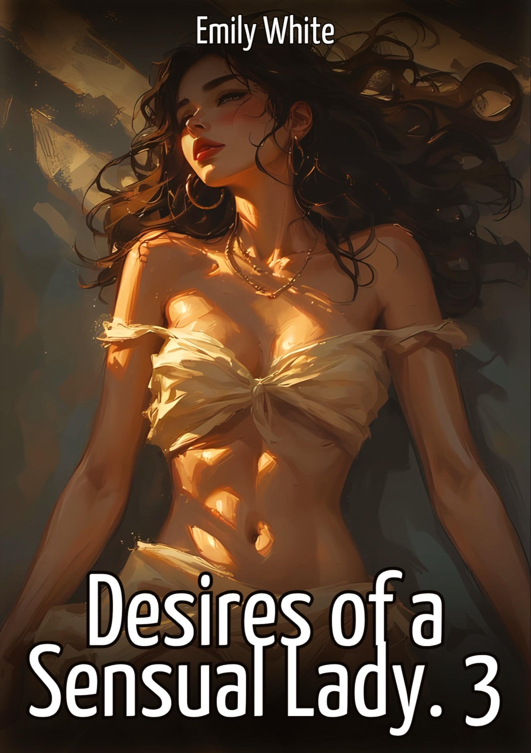 Desires of a Sensual Lady. 3 Essays & Short Stories
