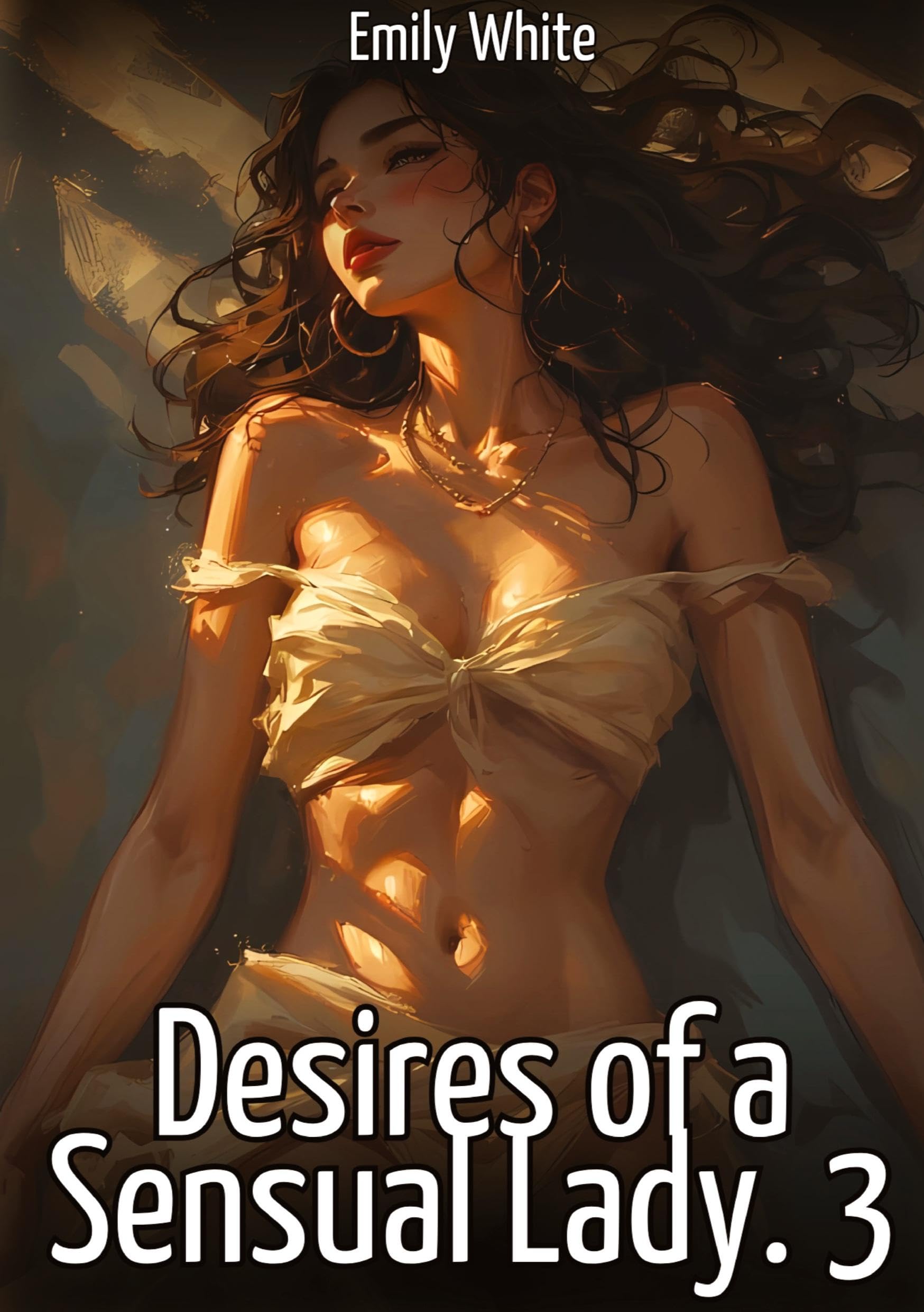 Desires of a Sensual Lady. 3 Essays & Short Stories