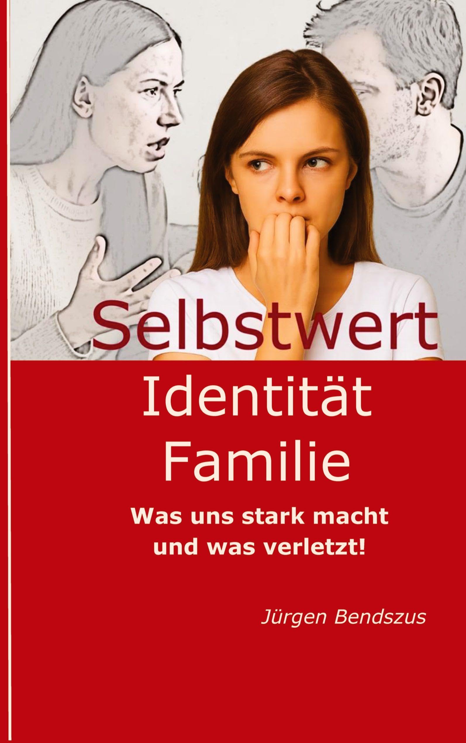 Selbstwert - Identität - Familie. Psychology